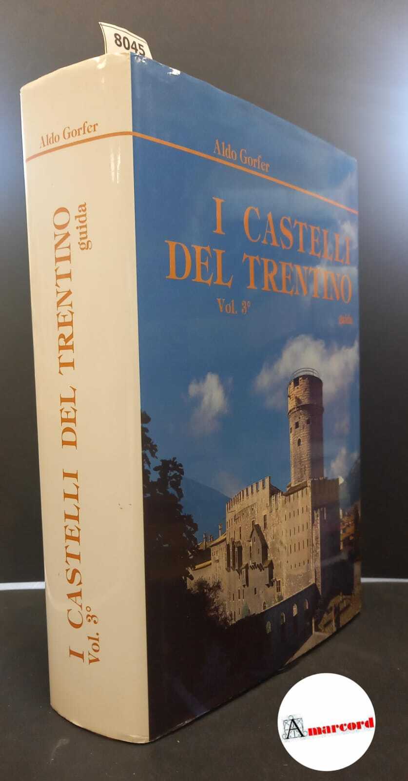 Gorfer, Aldo. I castelli del Trentino : guida Vol. 3.: …