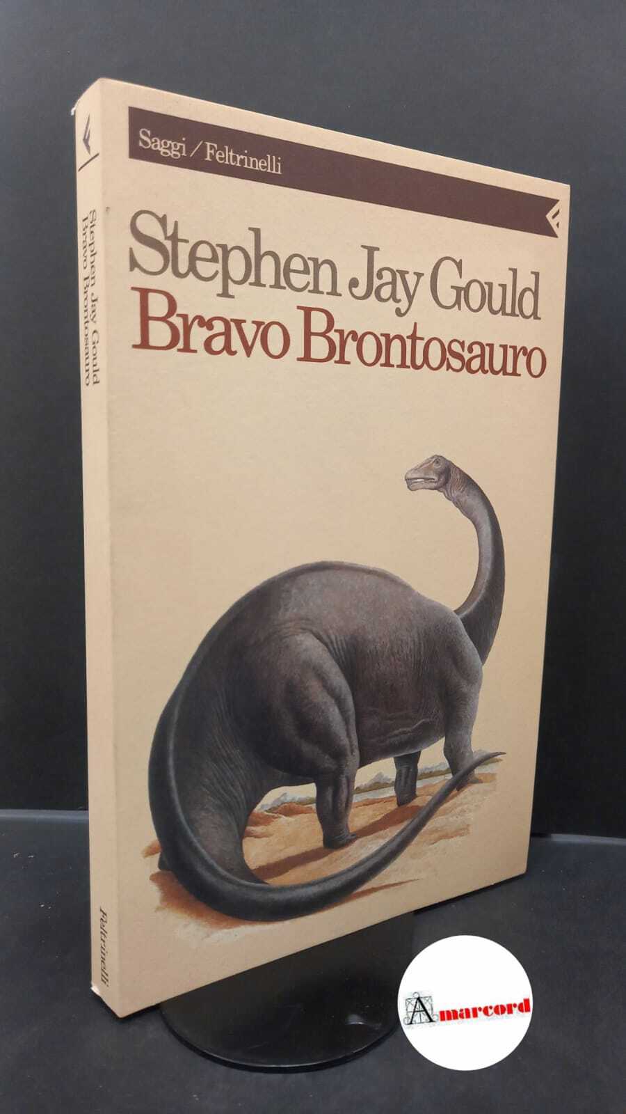 Gould, Stephen Jay. , and Sosio, Libero. Bravo brontosauro : …