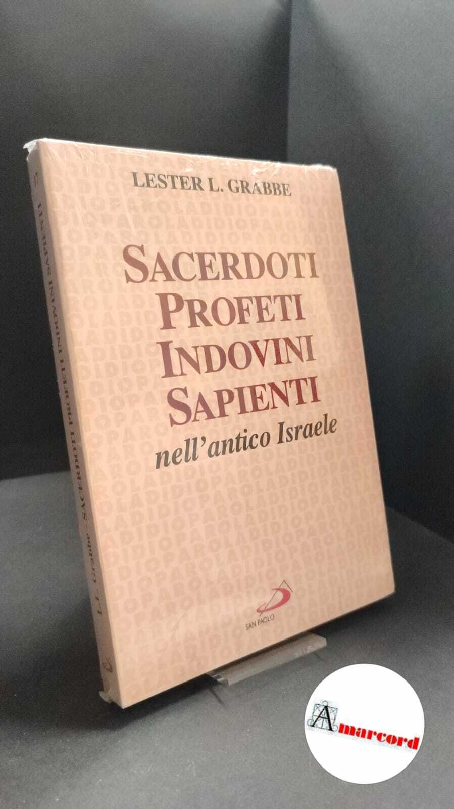 Grabbe, Lester L.. Sacerdoti, profeti, indovini, sapienti nell'antico Israele Cinisello …