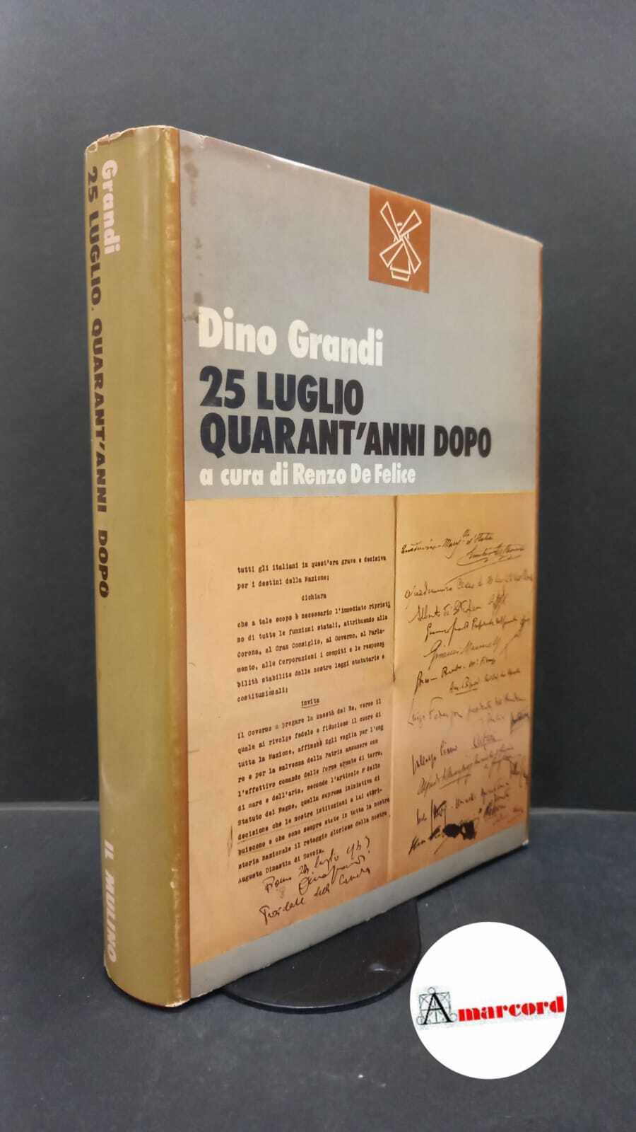 Grandi Dino, 25 luglio. Quarant'anni dopo. il Mulino, 1983.
