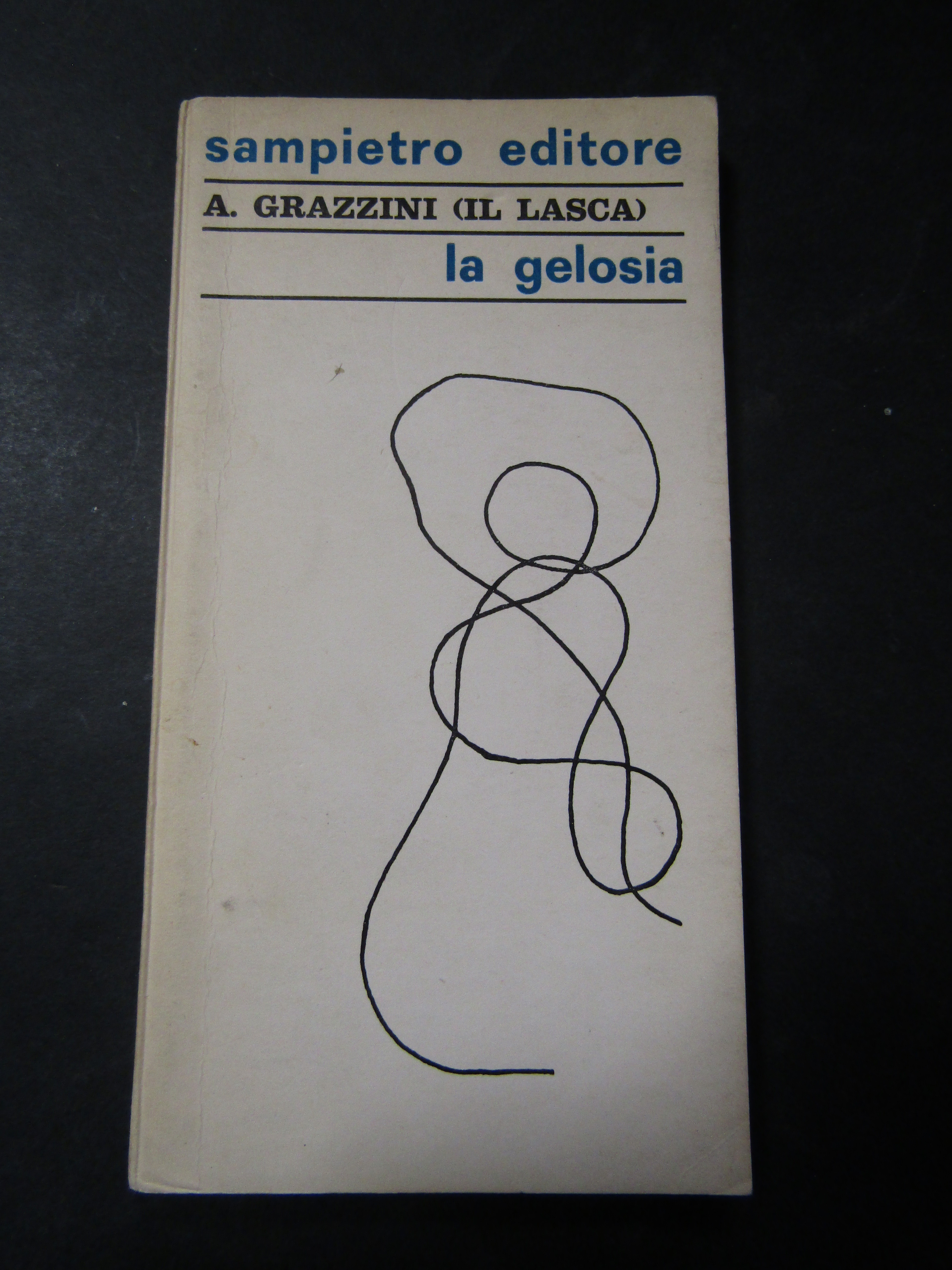 Grazzini A. La gelosia. Sampietro editore. 1967