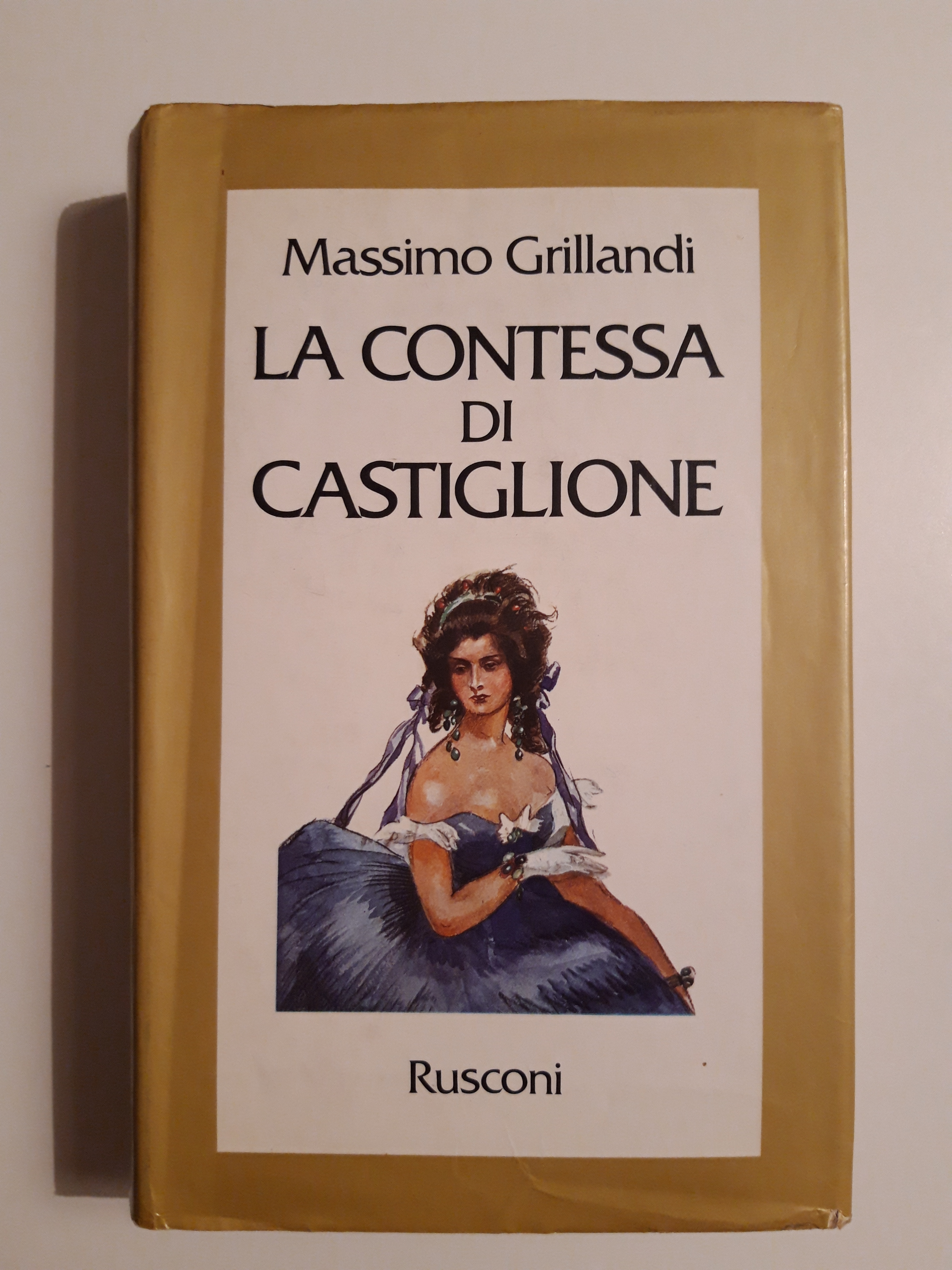 Grillandi Massimo. La contessa di Castiglione. Rusconi. 1978 - II