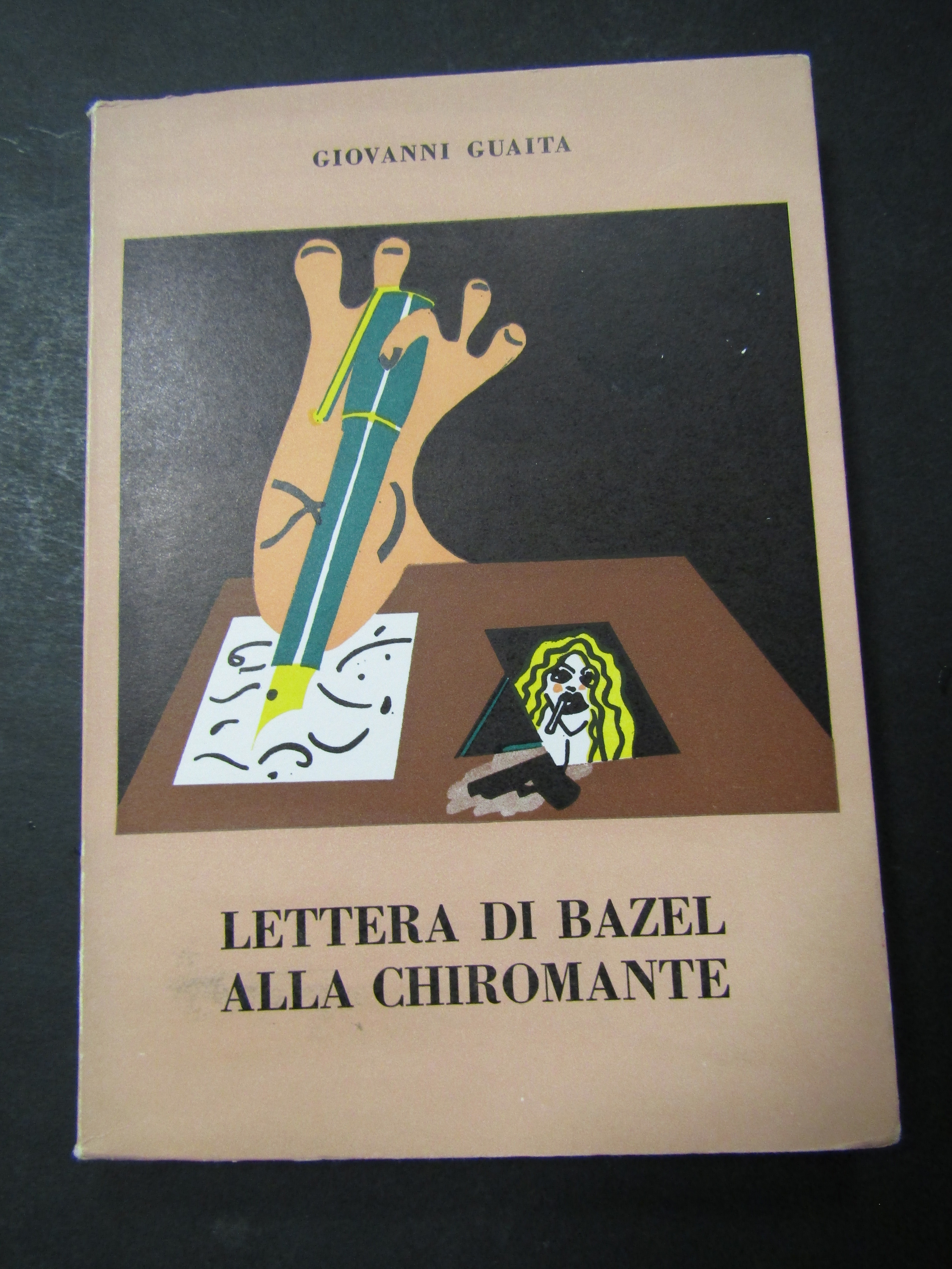 Guaita Giovanni. Lettera di Bazel alla chiromante. All'insegna del pesce …