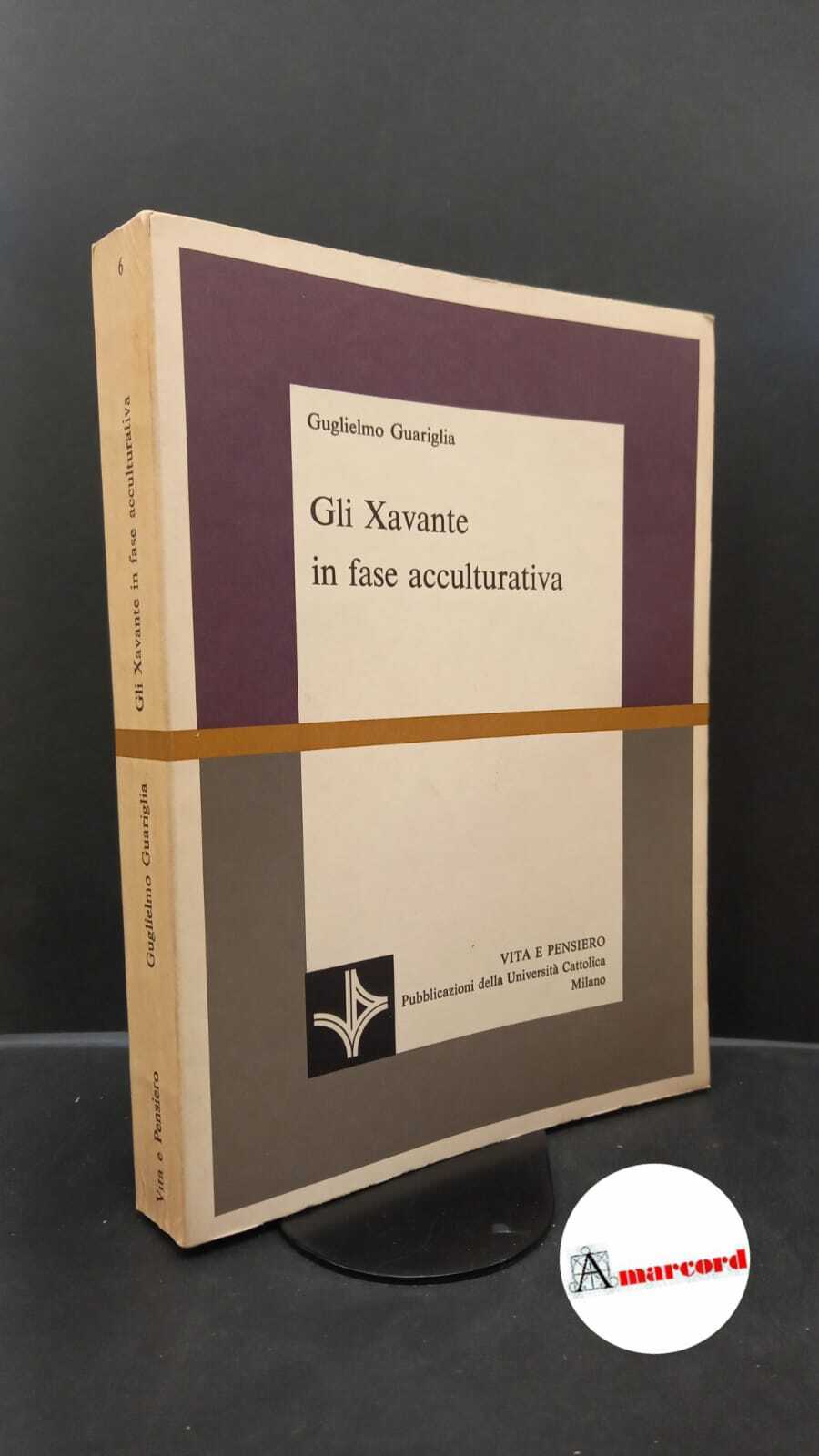 Guariglia, Guglielmo. �Gli �Xavante in fase acculturativa : una tribù …