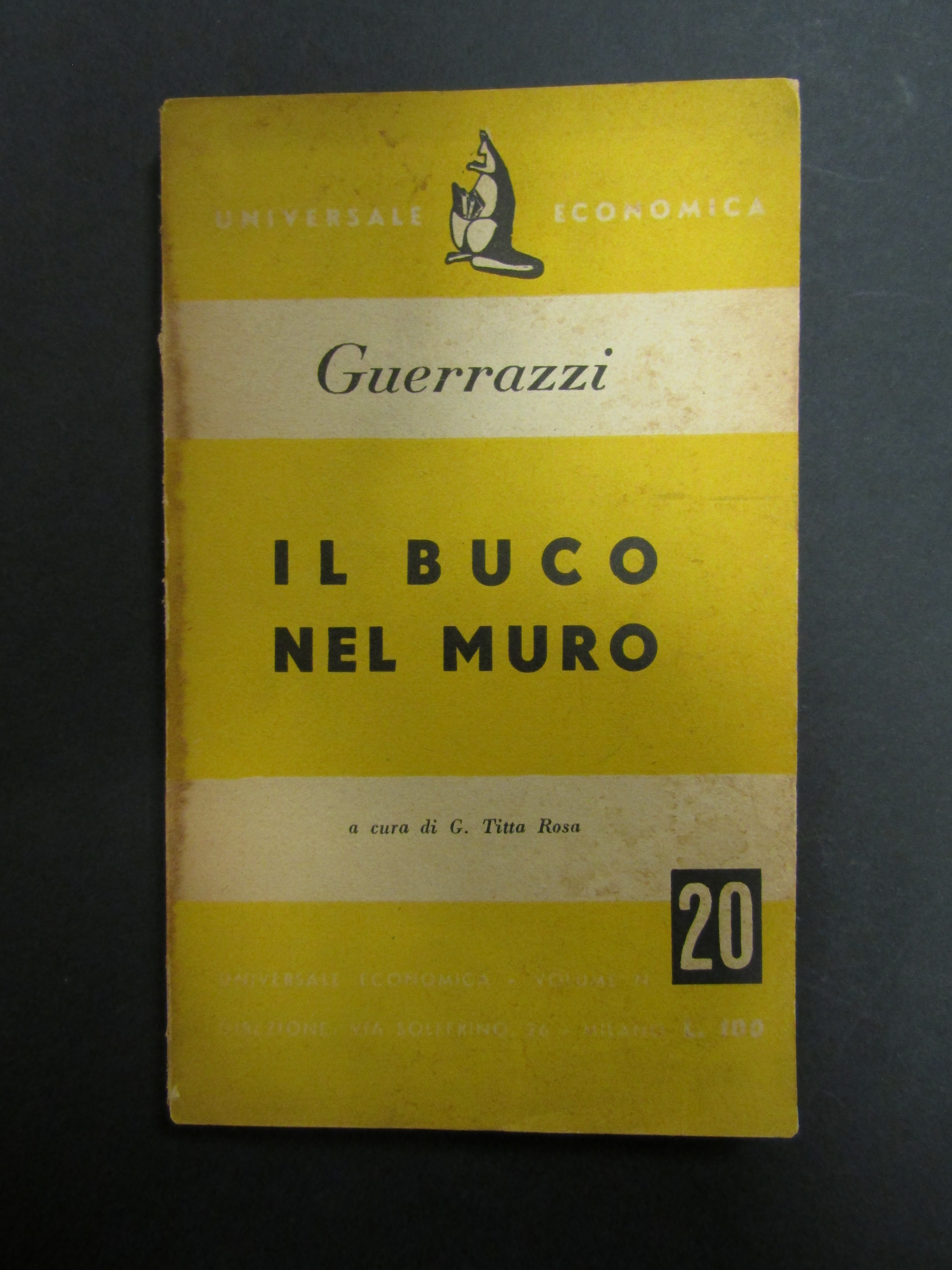 Guerrazzi Francesco Domenico. Il buco nel muro. Universale economica. 1949