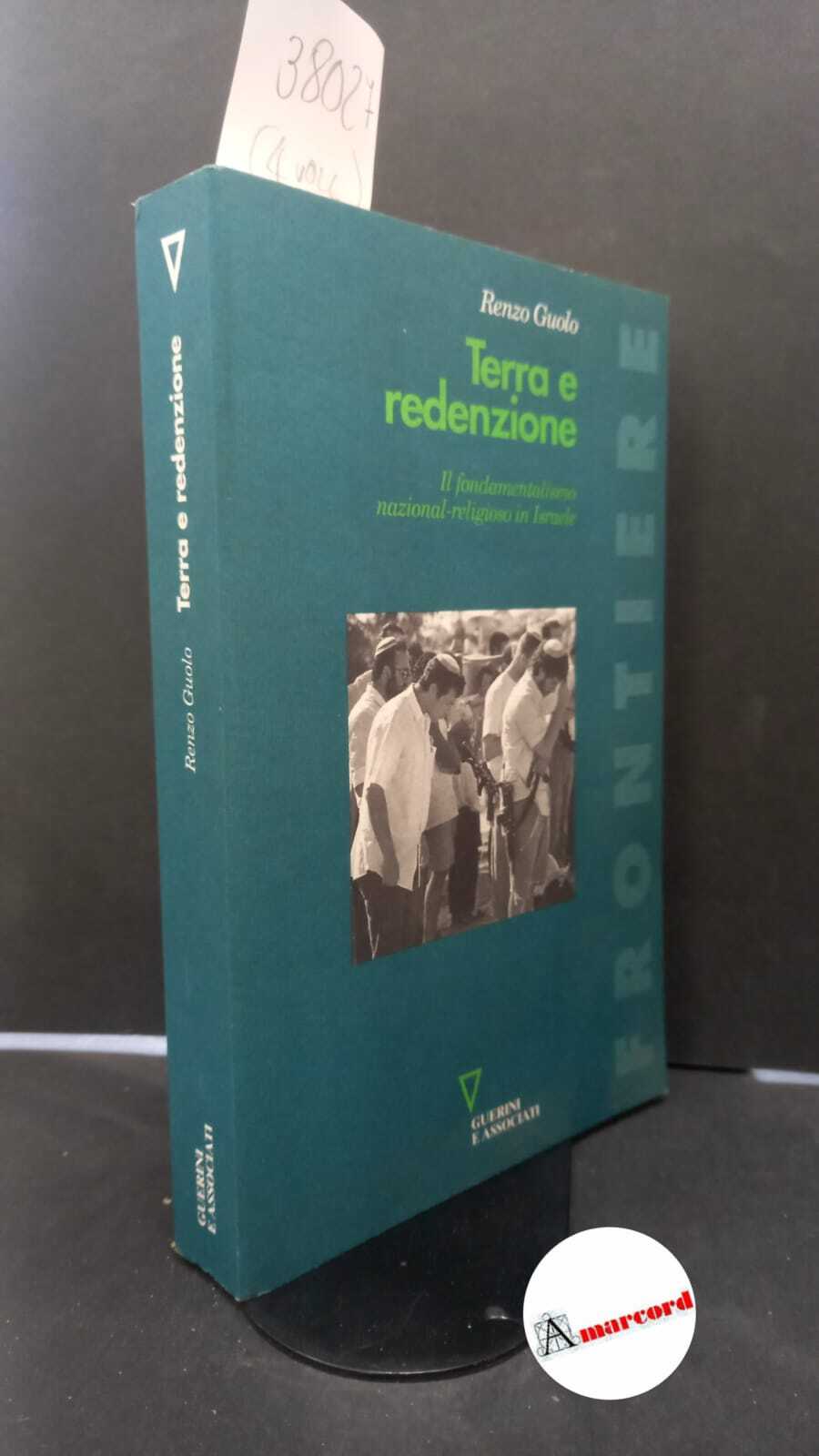 Guolo, Renzo. Terra e redenzione : il fondamentalismo nazional-religioso in …