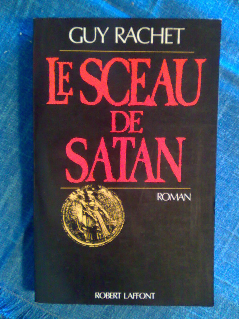 Guy Rachet - LE SCEAU DE SATAN - 1986