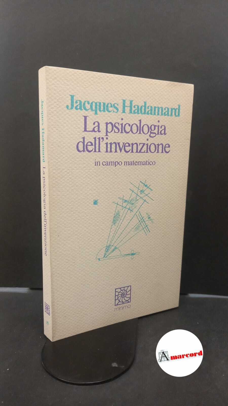 Hadamard, Jacques. , and Giorello, Giulio. , Sassoli, Bernardino. �La …