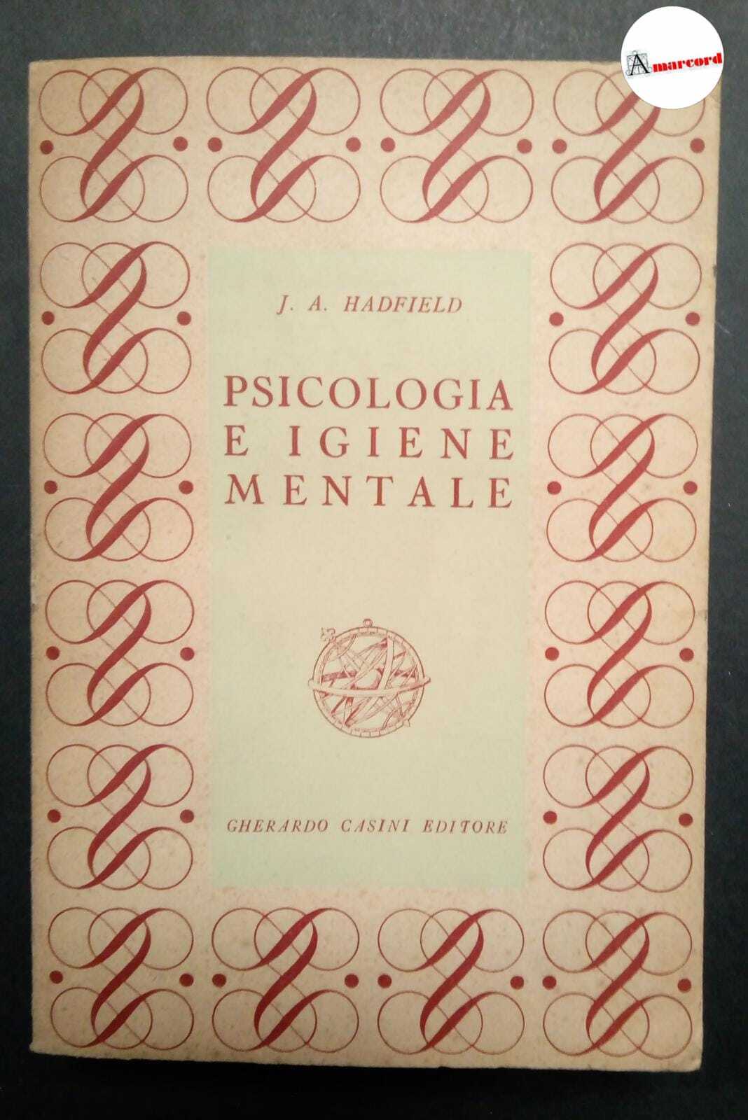 Hadfield J.A., Psicologia e igiene mentale, Casini, 1951.