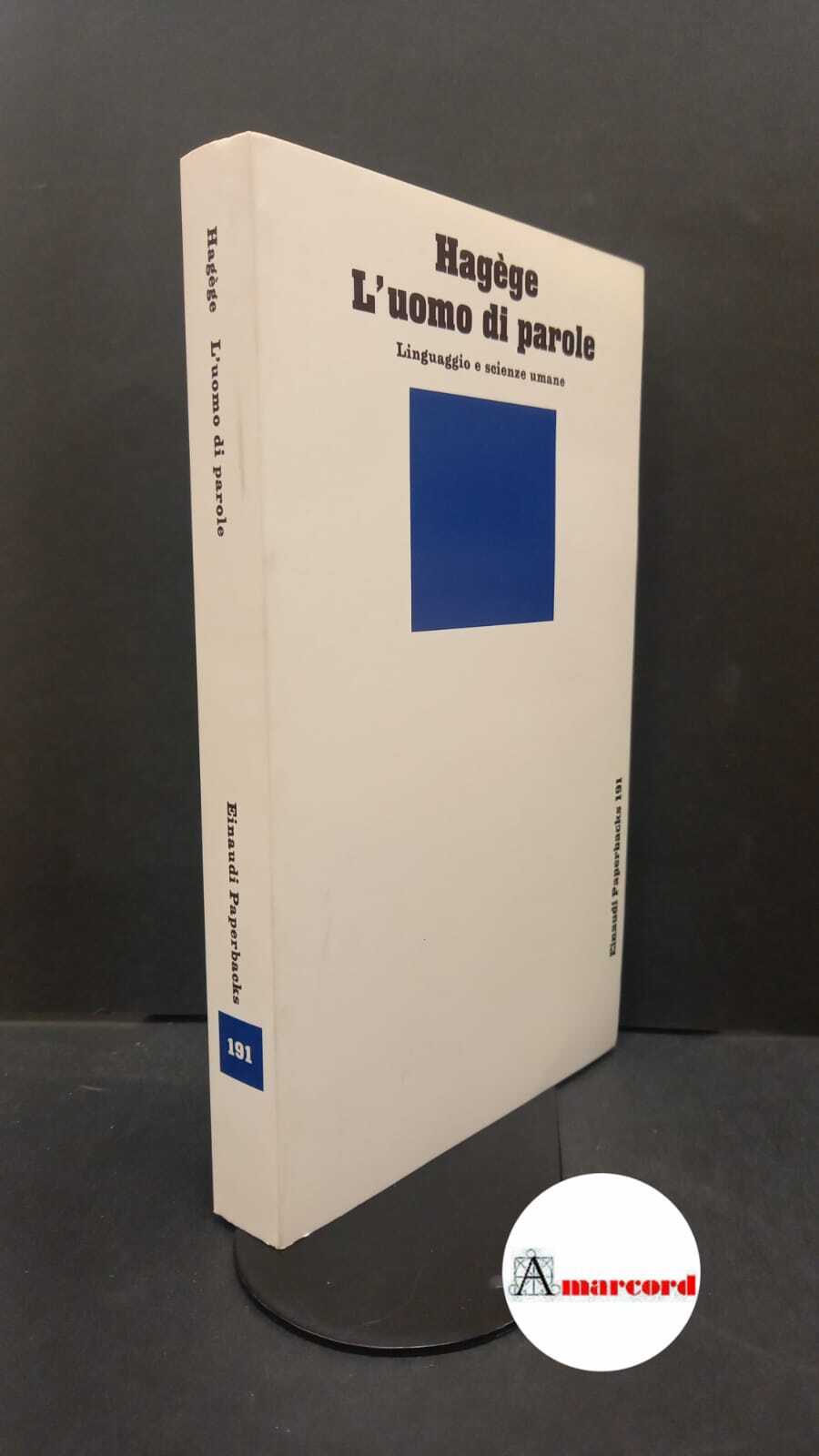 Hagège, Claude. , and Brioschi, Franco. L'uomo di parole : …