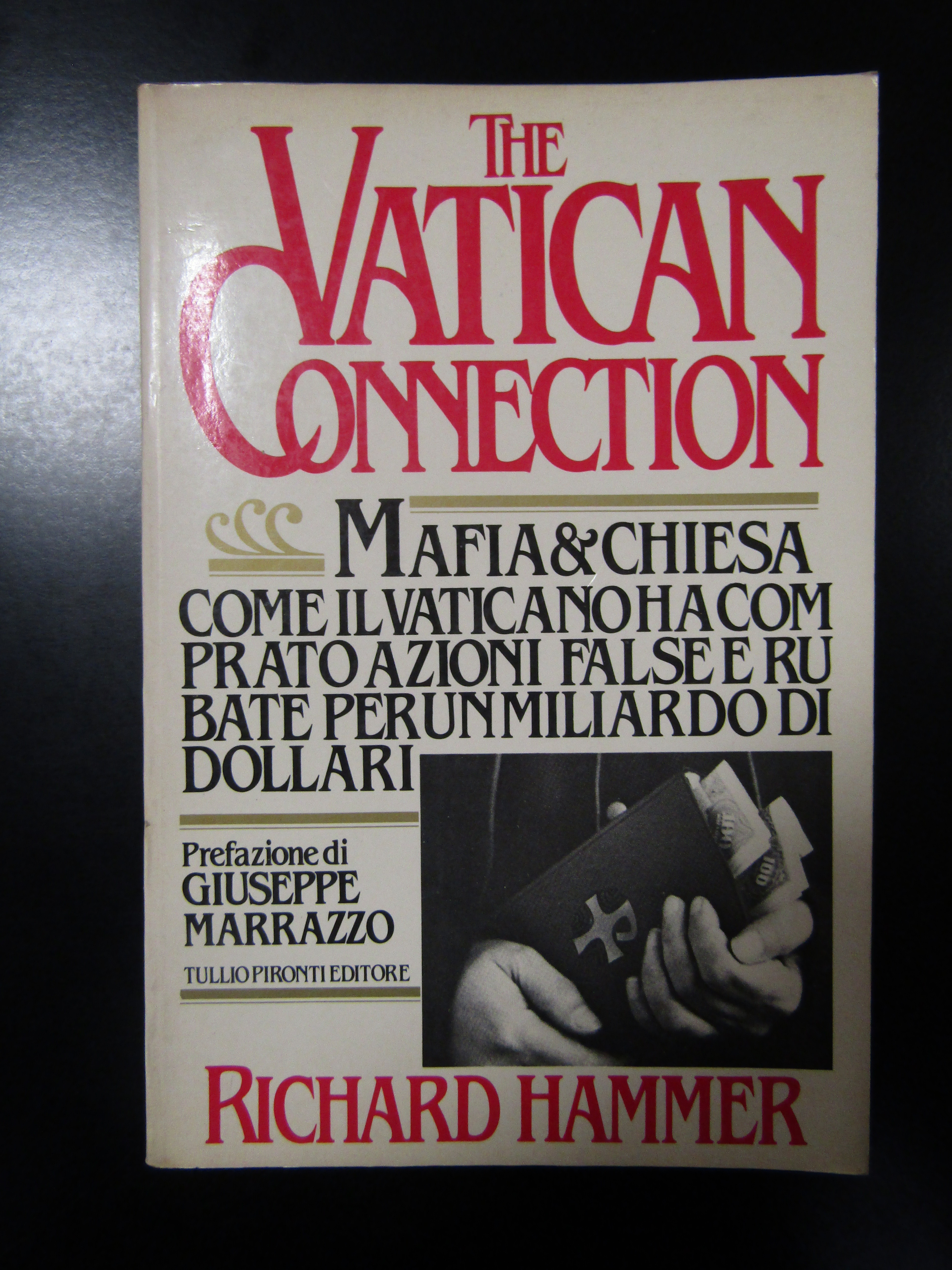 Hammer Richard. The Vatican Connection. Tullio Pironti editore 1983.