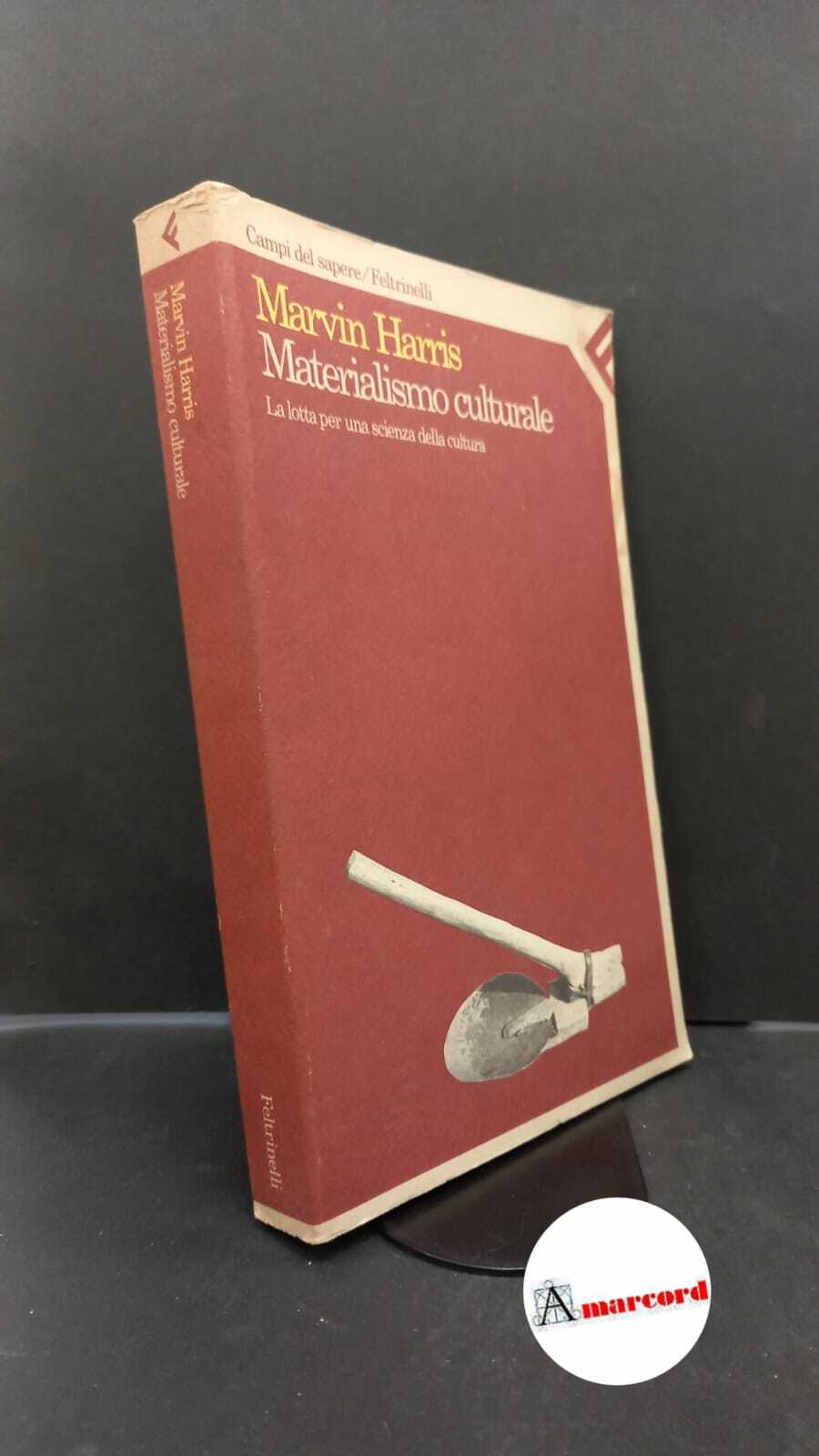 Harris, Marvin. , and D'Anna, Andrea. Materialismo culturale : la …