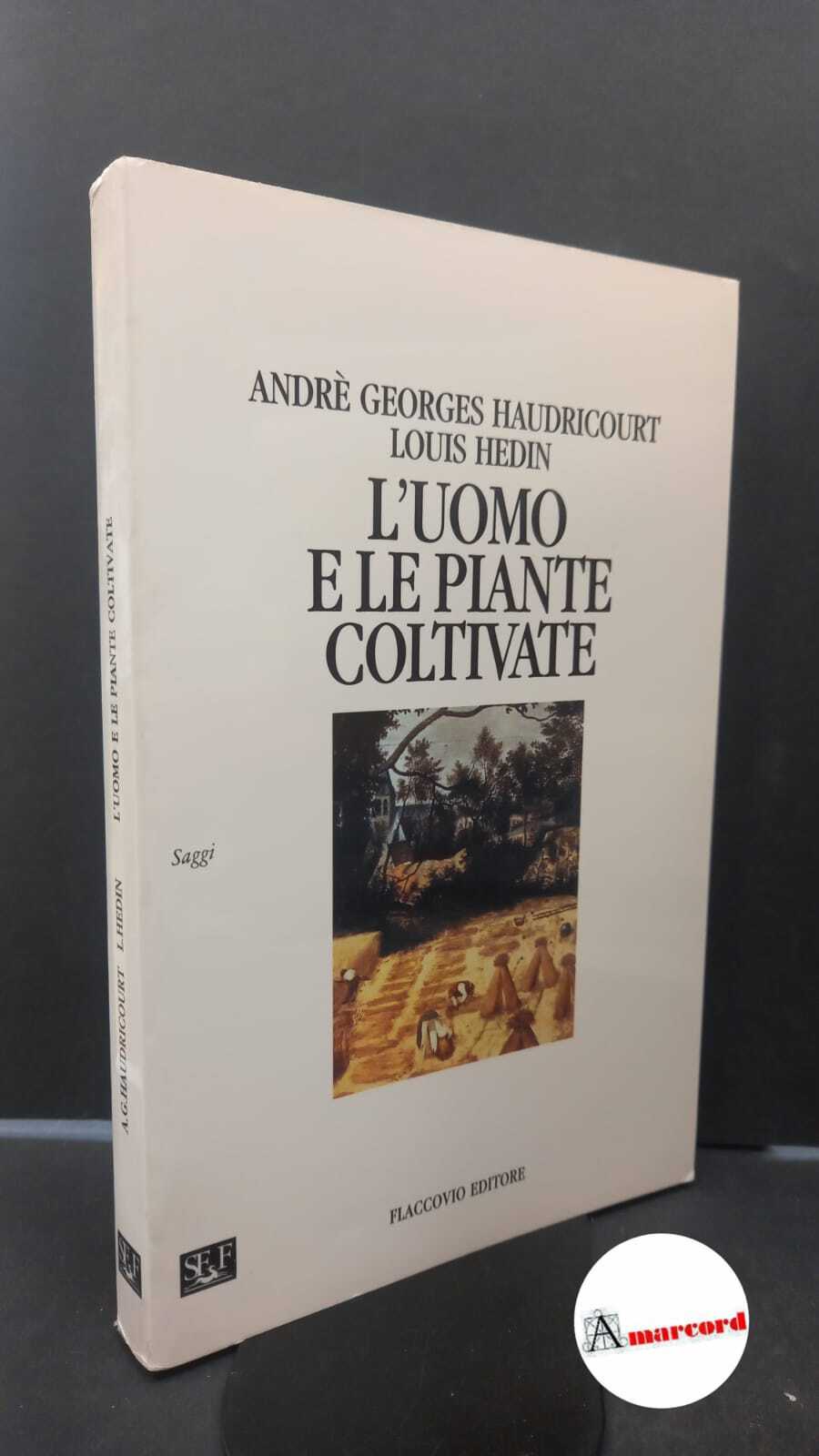 Haudricourt, André Georges. , and Hédin, Louis. �L'�uomo e le …
