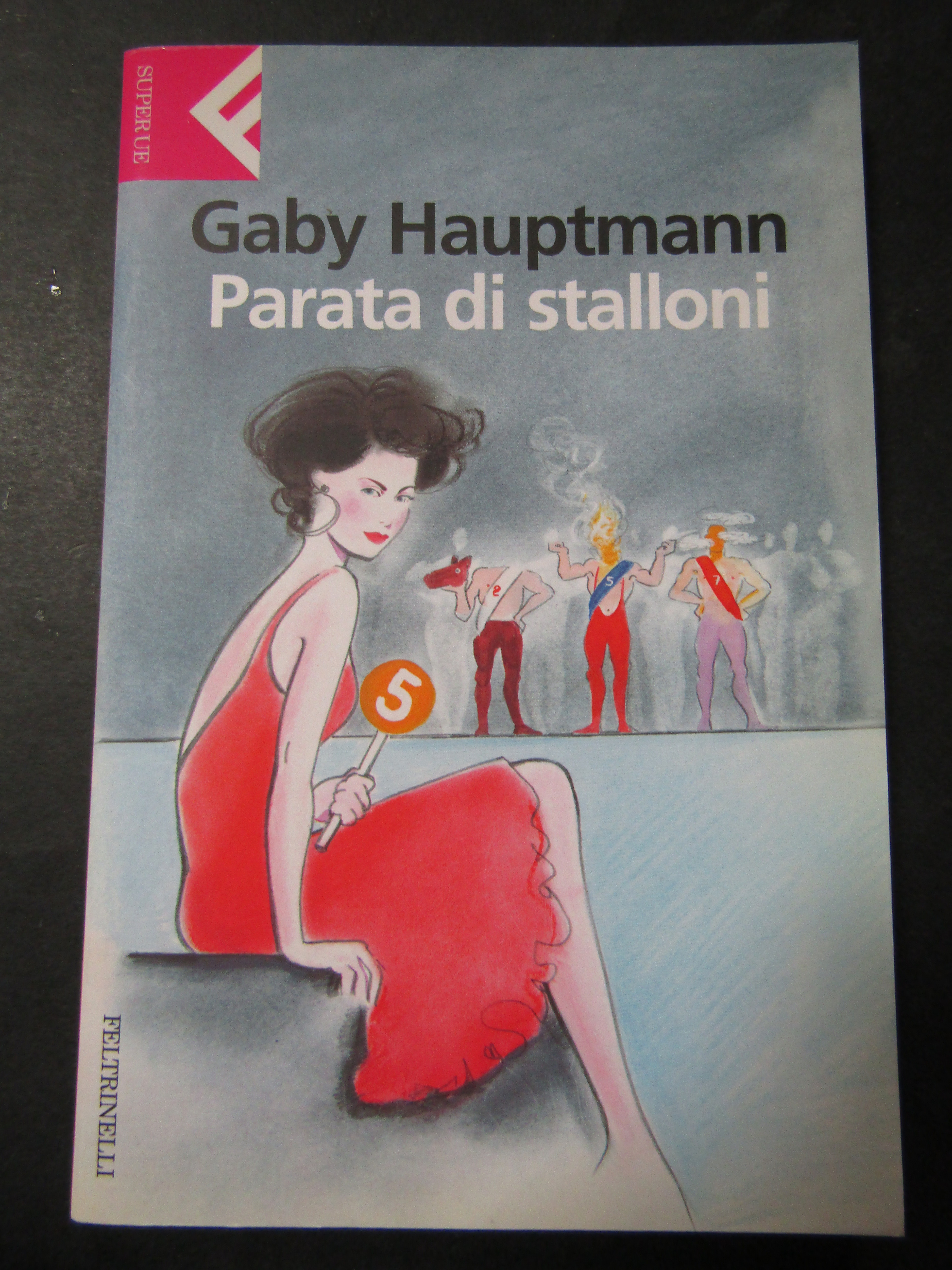 Hauptmann Gaby. Parata di stalloni. Feltrinelli. 2006-I