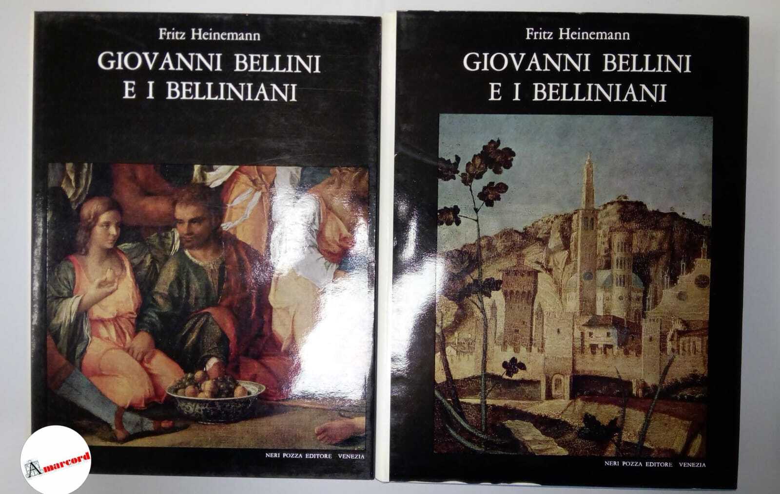 Heinemann Fritz, Giovanni Bellini e i belliniani (2 voll.), Neri …