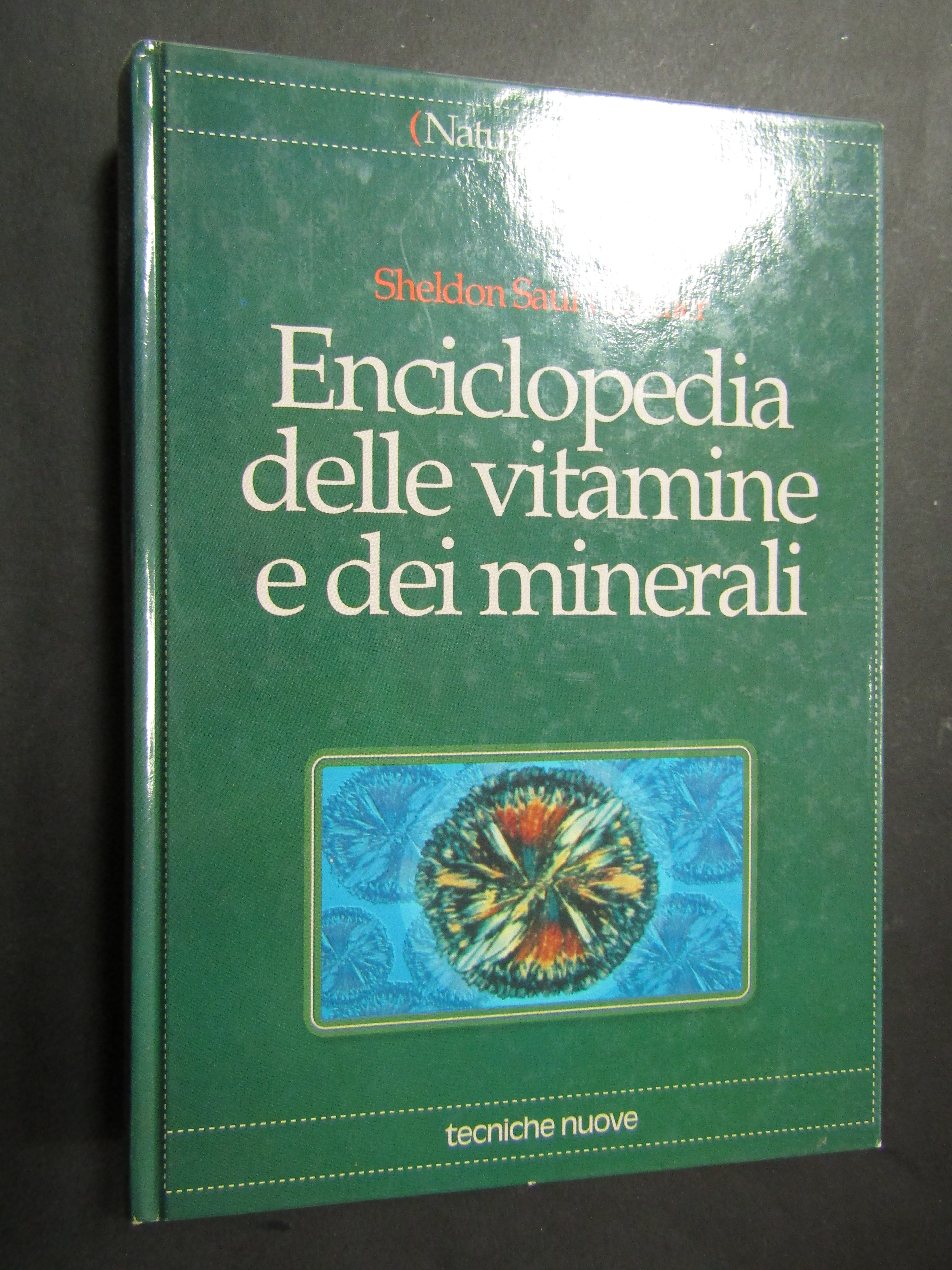 Henfler Saul Sheldon. Enciclopedia delle vitamine e dei minerali. Tecniche …