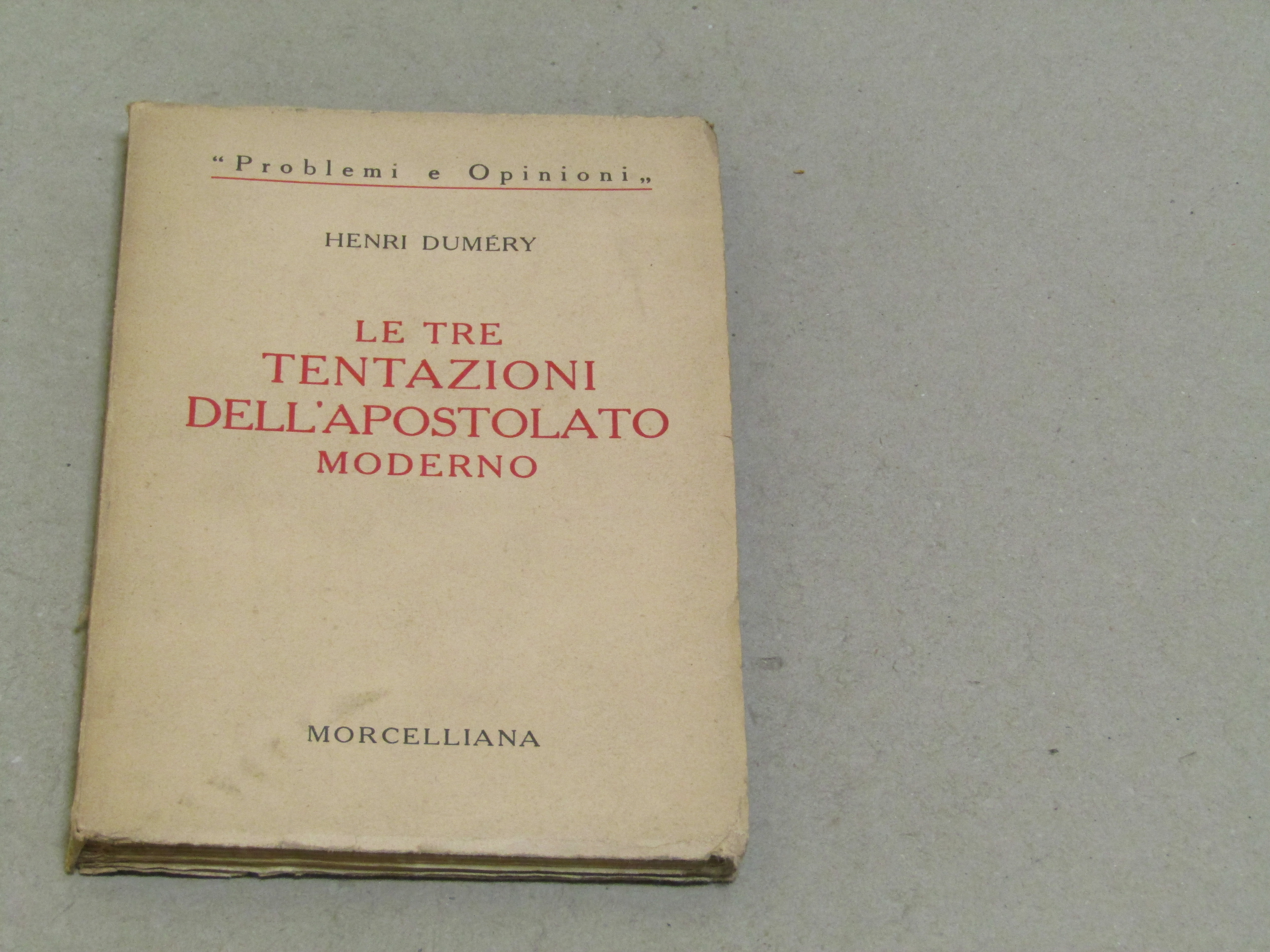 Henri Duméri. Le tre tentazioni dell'apostolato moderno