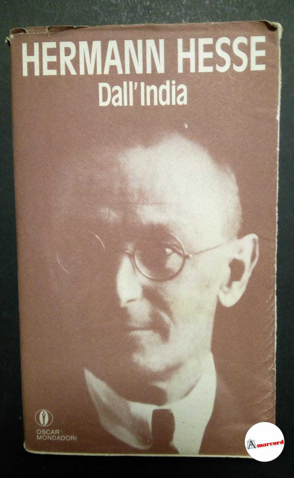 Hesse Hermann, Dall'India, Mondadori, 1990.