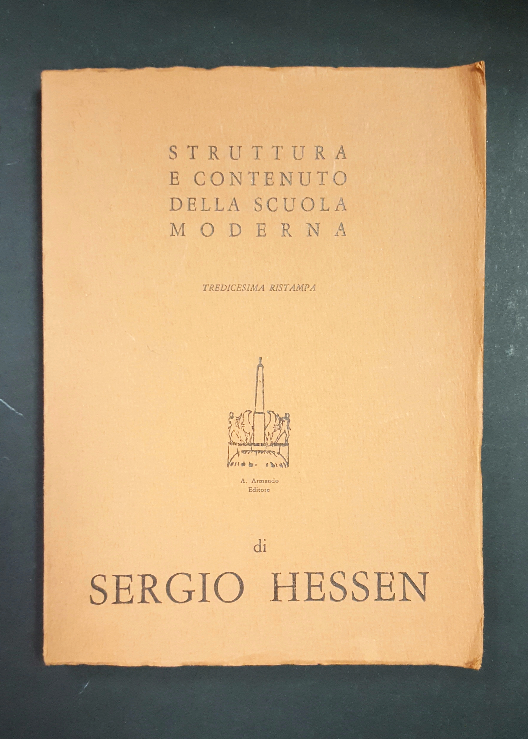 Hessen Sergio. Struttura e contenuto della scuola moderna. Armando Armando …