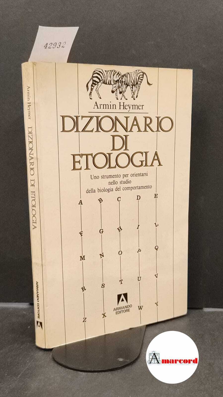 Heymer, Armin. Dizionario di etologia : uno strumento per orientarsi …