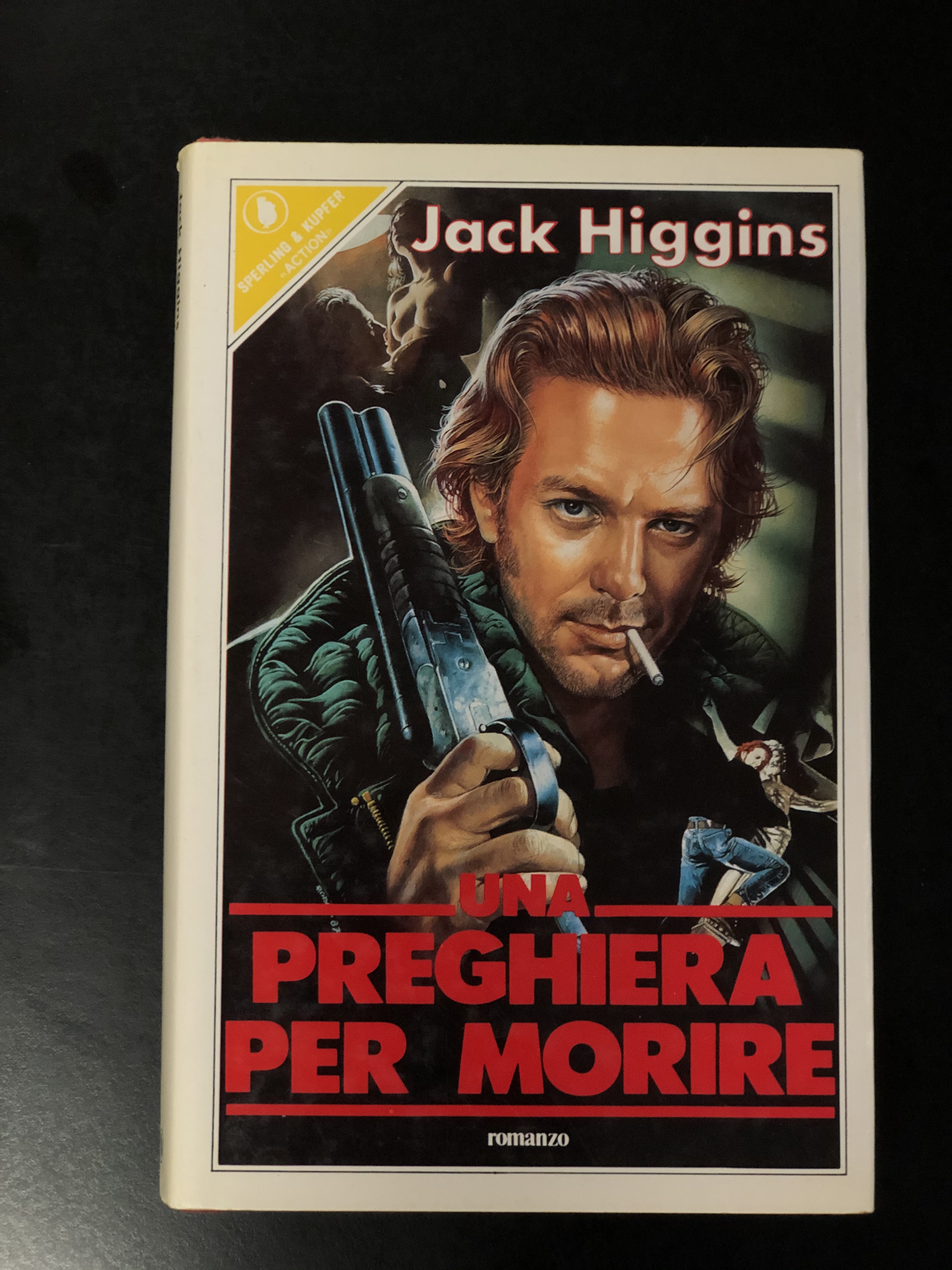 Higgins Jack. Una preghiera per morire. Sperling &amp; Kupfer 1987.