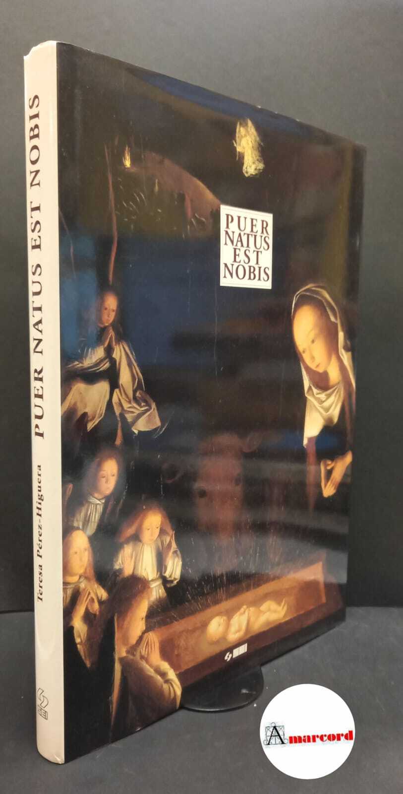 Higuera-Pérez, Teresa. Puer natus est nobis. La natività di Cristo …