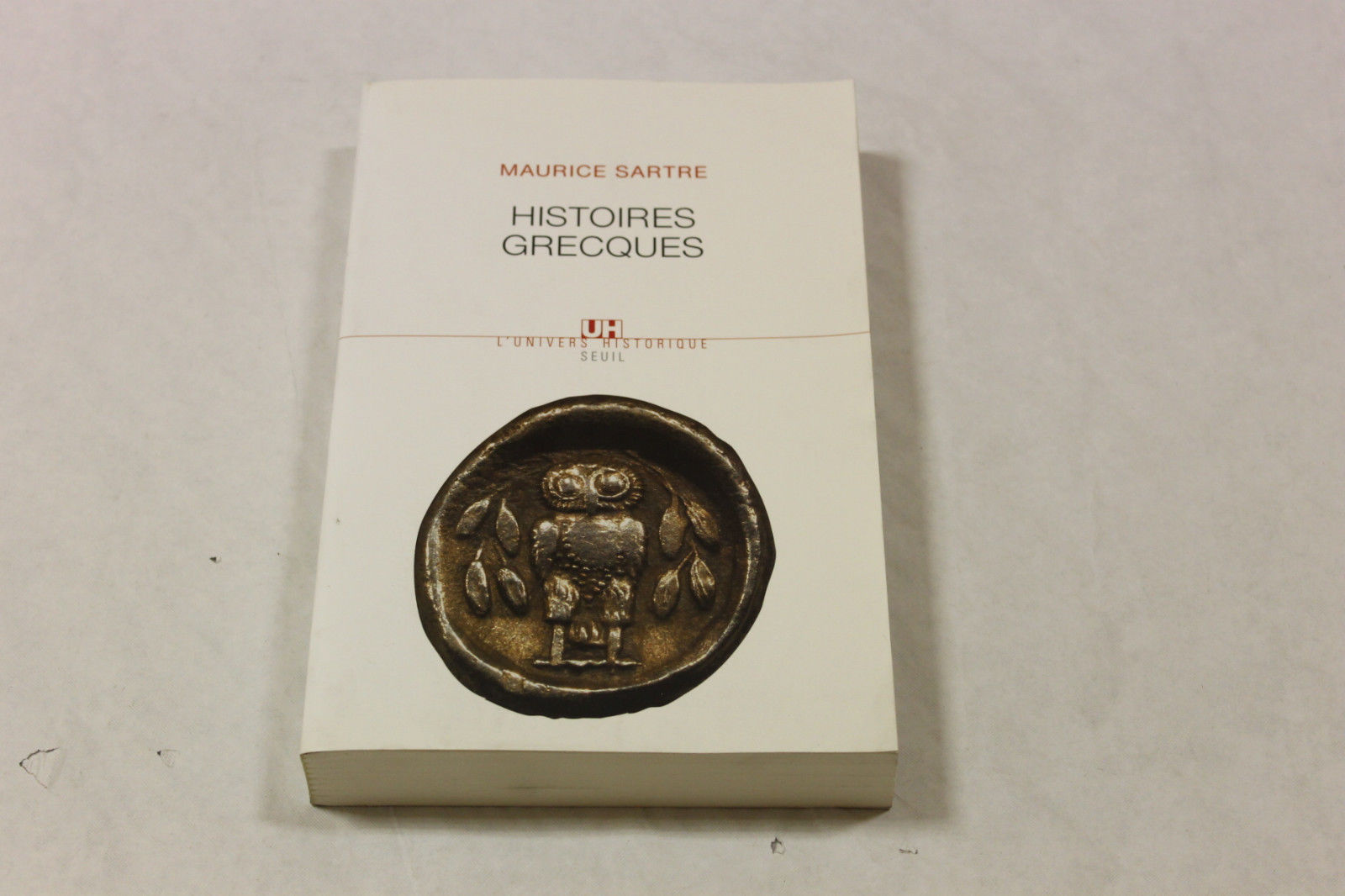 Sartre, Maurice. Histoires grecques [Paris] Éditions du Seuil, 2006