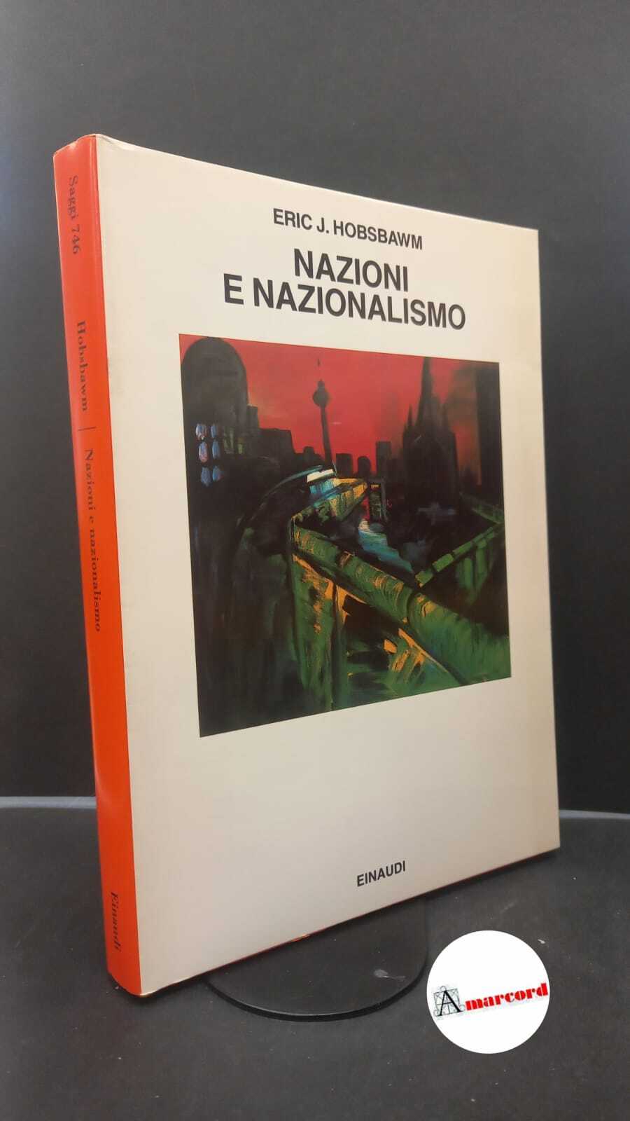 Hobsbawm, E. J.. Nazioni e nazionalismo dal 1780 : programma, …