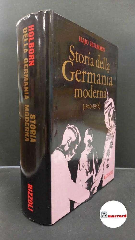 Holborn, Hajo. , and Magliano, Lydia. Storia della Germania moderna …
