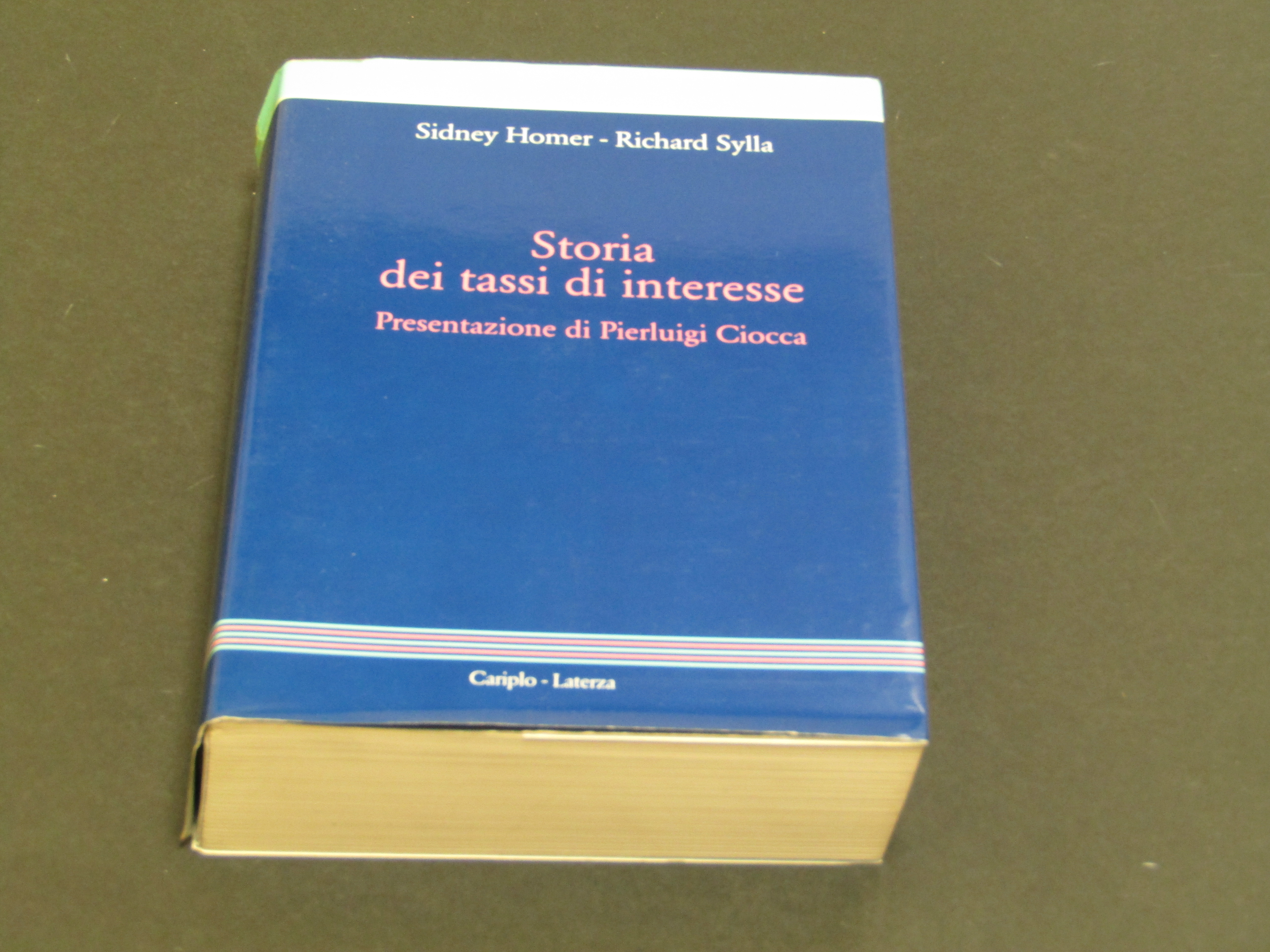 Homer Sidney e Sylla Richard. Storia dei tassi di interesse. …