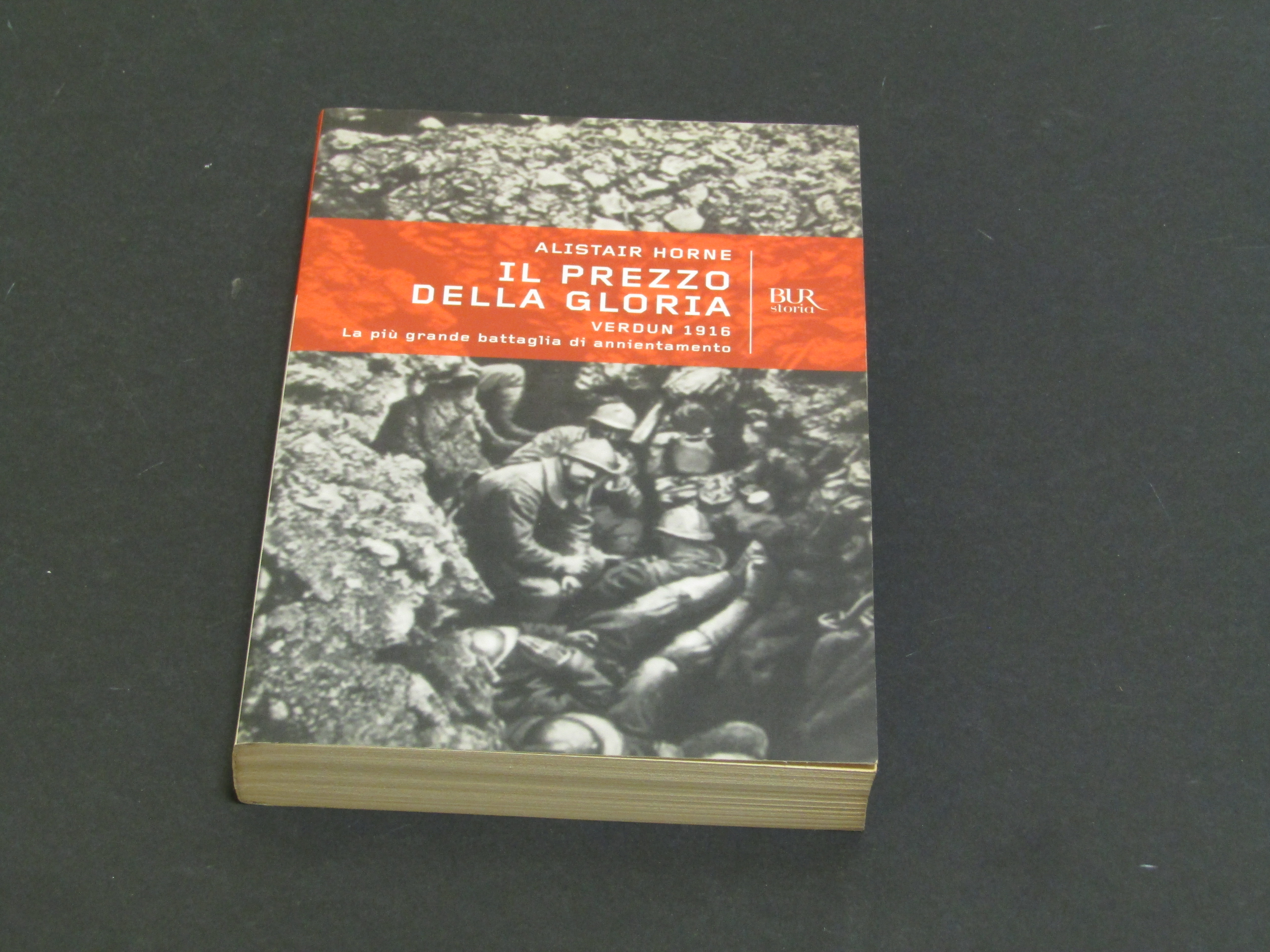 Horne Alistair. Il prezzo della gloria. Rizzoli. 2003 - I
