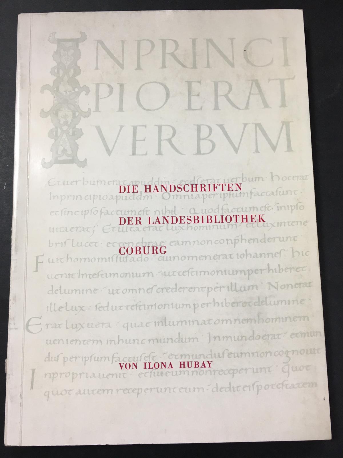 Hubay Ilona Von. Die Handschriften der landesbibliothek coburg. Coburger Landesstiftung. …