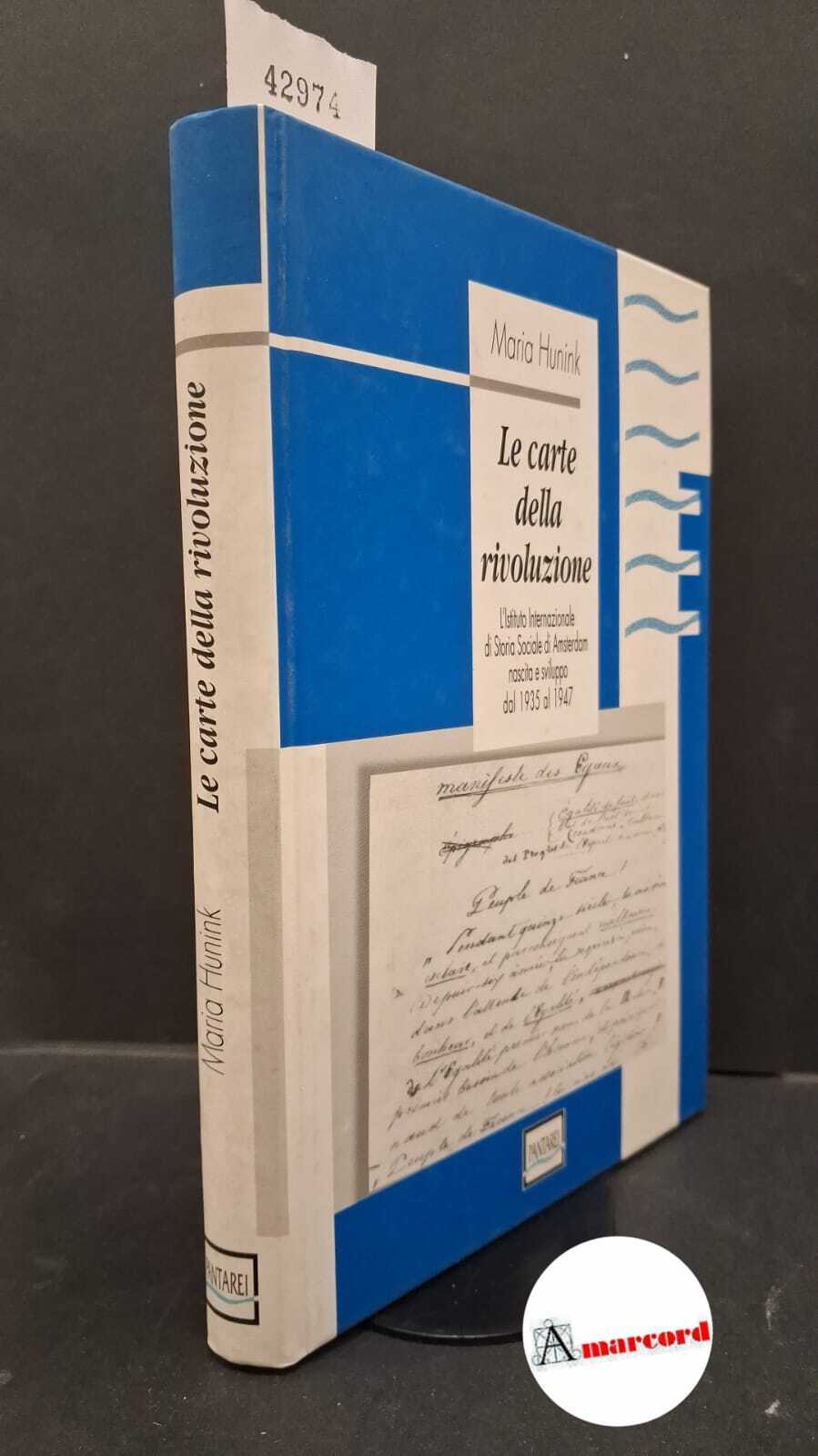 Hunink, Maria. �Le �carte della rivoluzione : l'Istituto internazionale di …