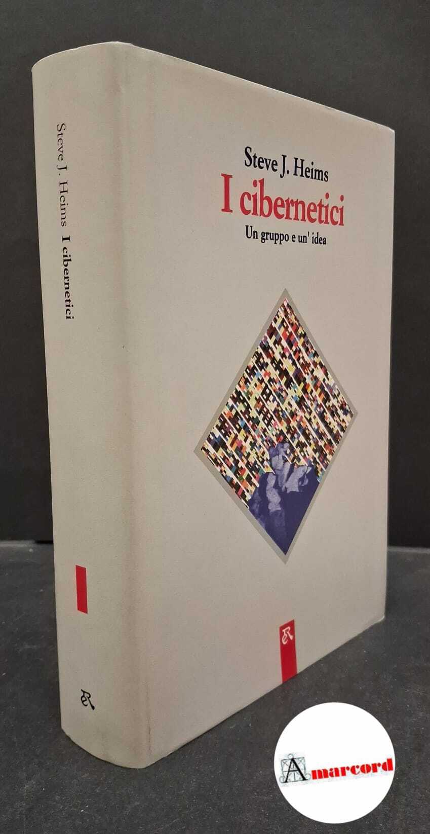 I cibernetici. Un gruppo e un'idea