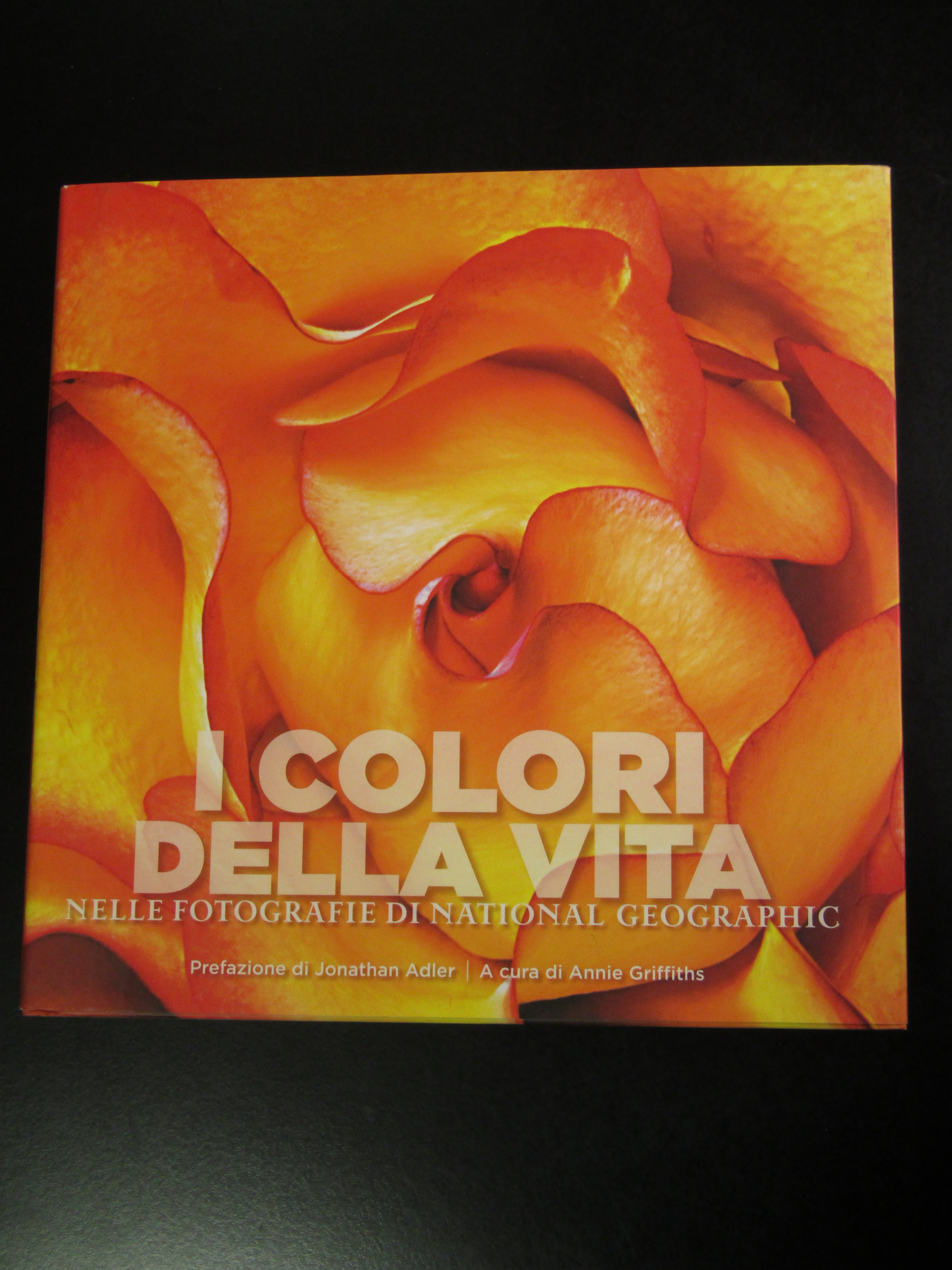 I colori della vita. National Geographic. Edizioni White Star 2013.