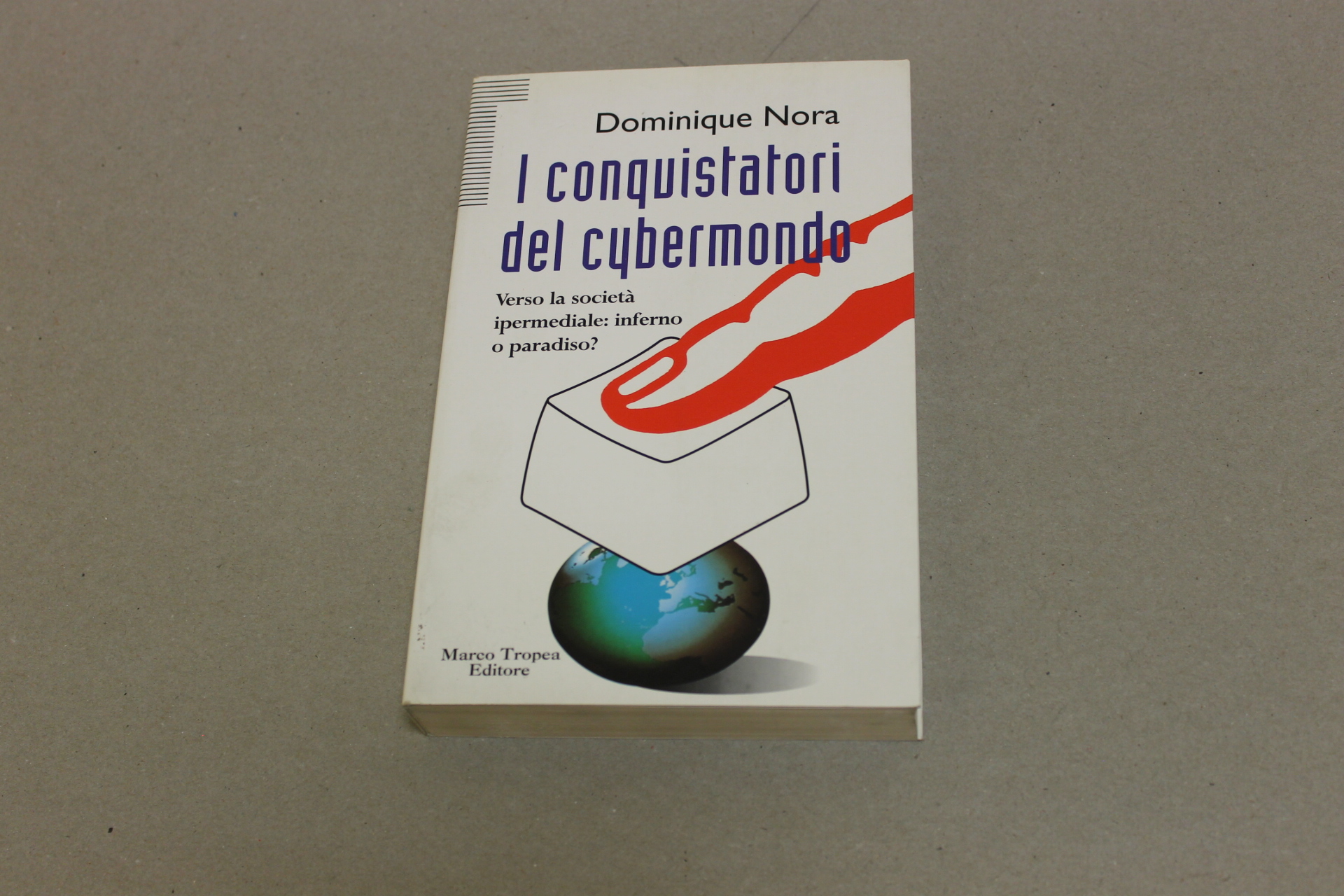 I conquistatori del cybermondo