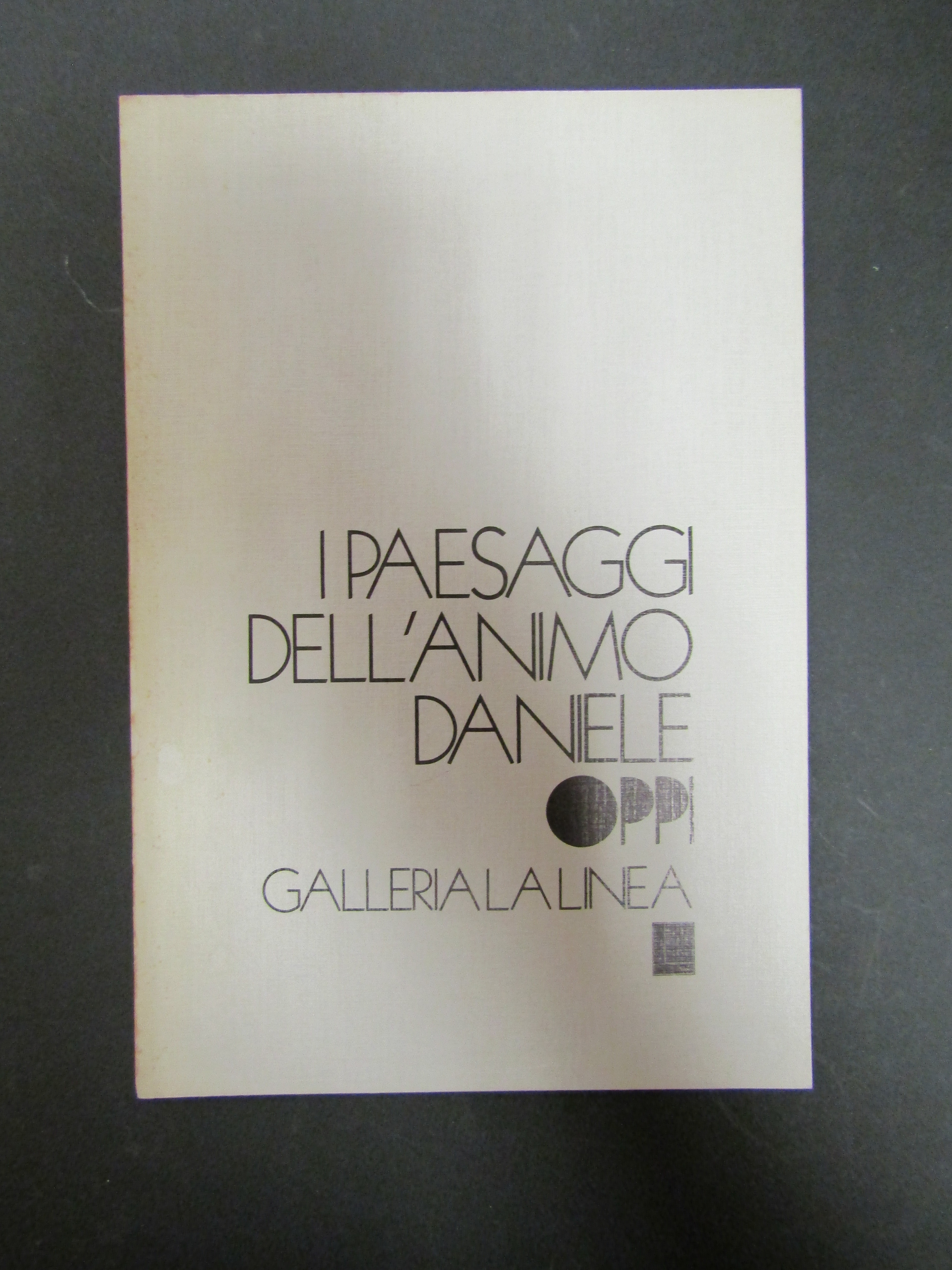 I paesaggi dell'animo. Daniele Oppi. Galleria La Linea
