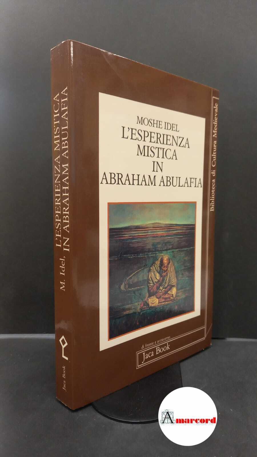 Idel, Moshe. , and Fiorini, Pierluigi. L'esperienza mistica in Abraham …