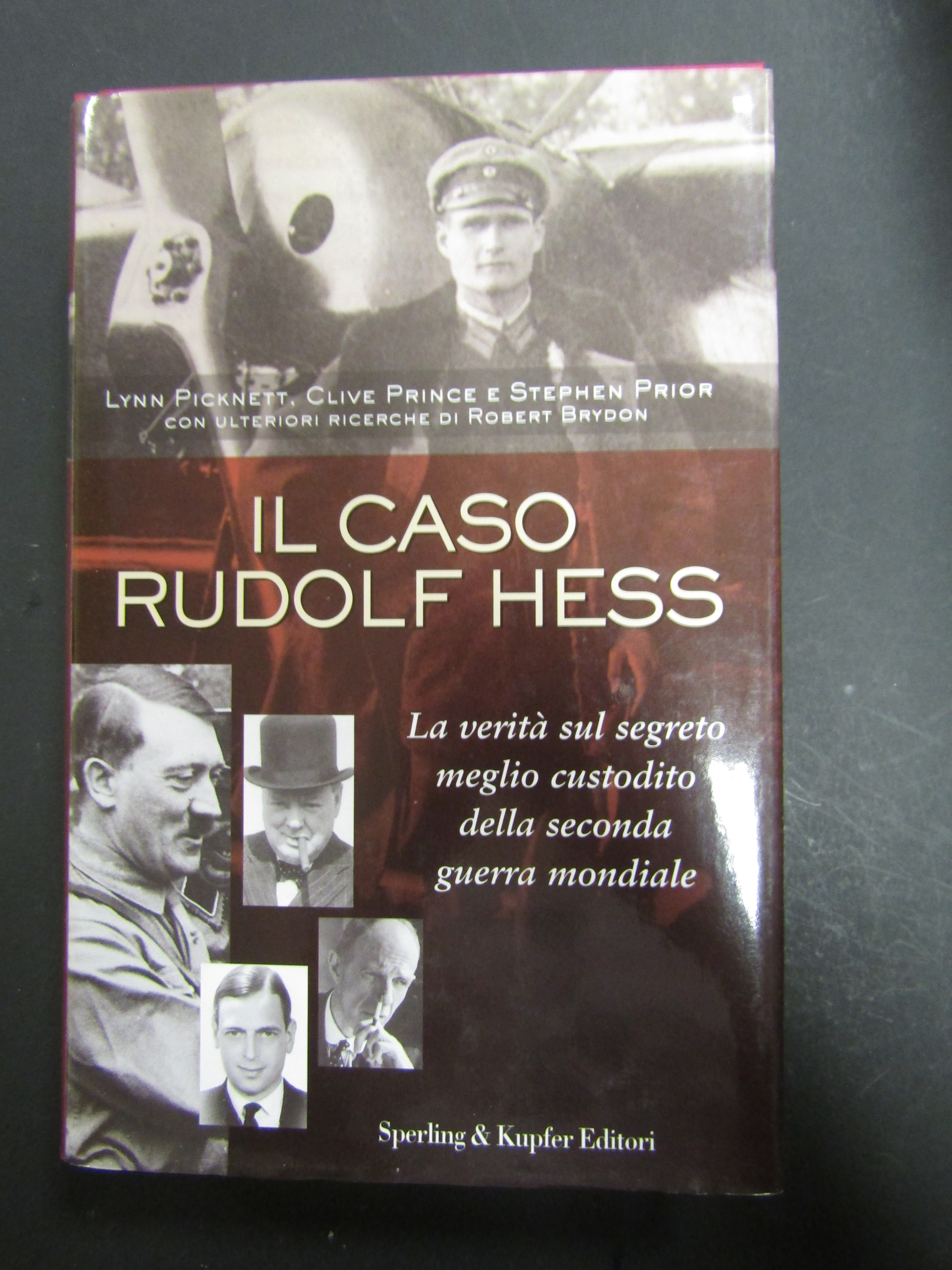 Il caso Rudolf Hess. La verità sul segreto meglio custodito …