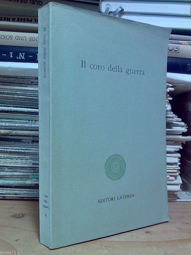 IL CORO DELLA GUERRA - 1963 / a cura di …