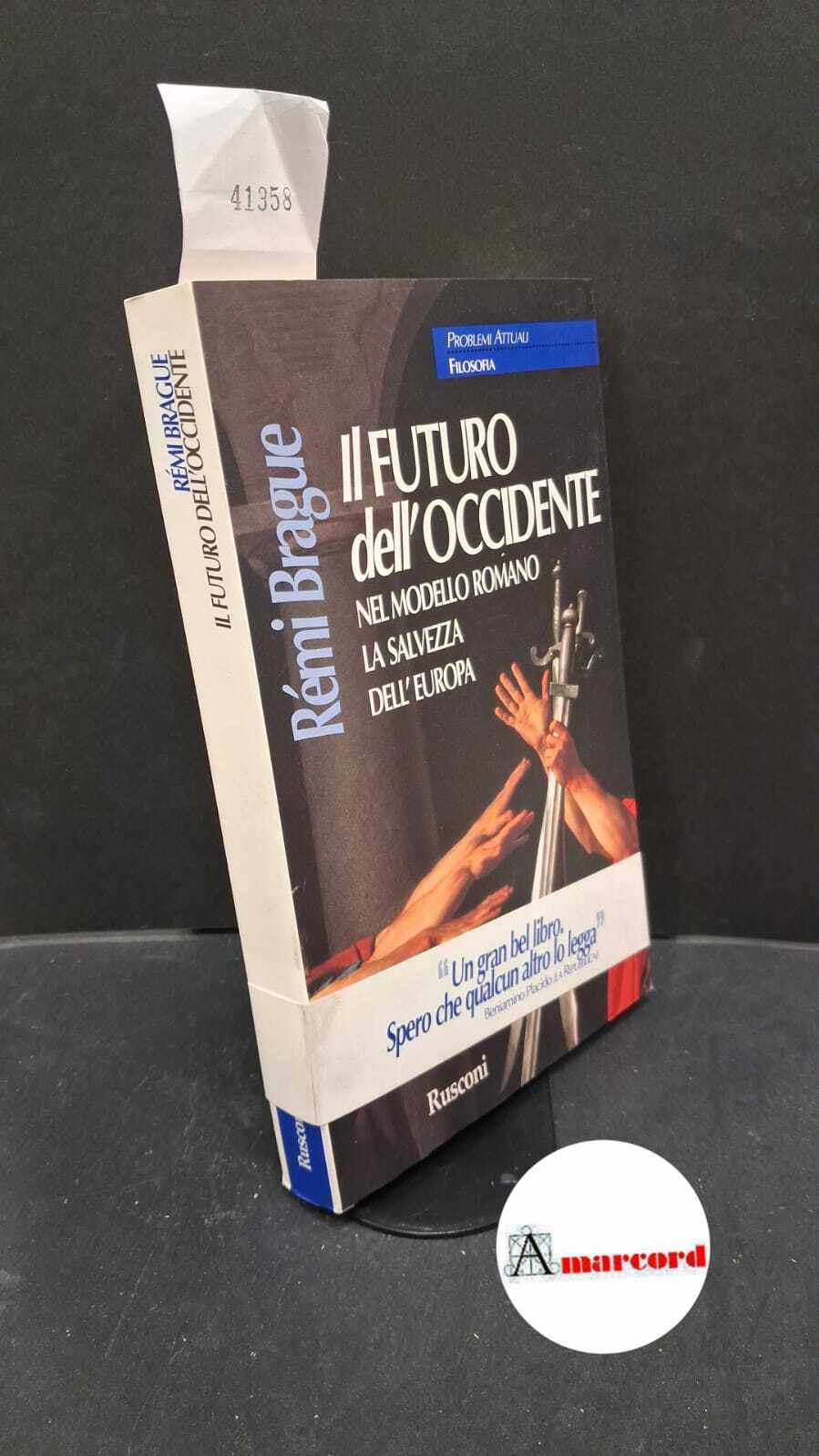 Il futuro dell'Occidente. Nel modello romano la salvezza dell'Europa
