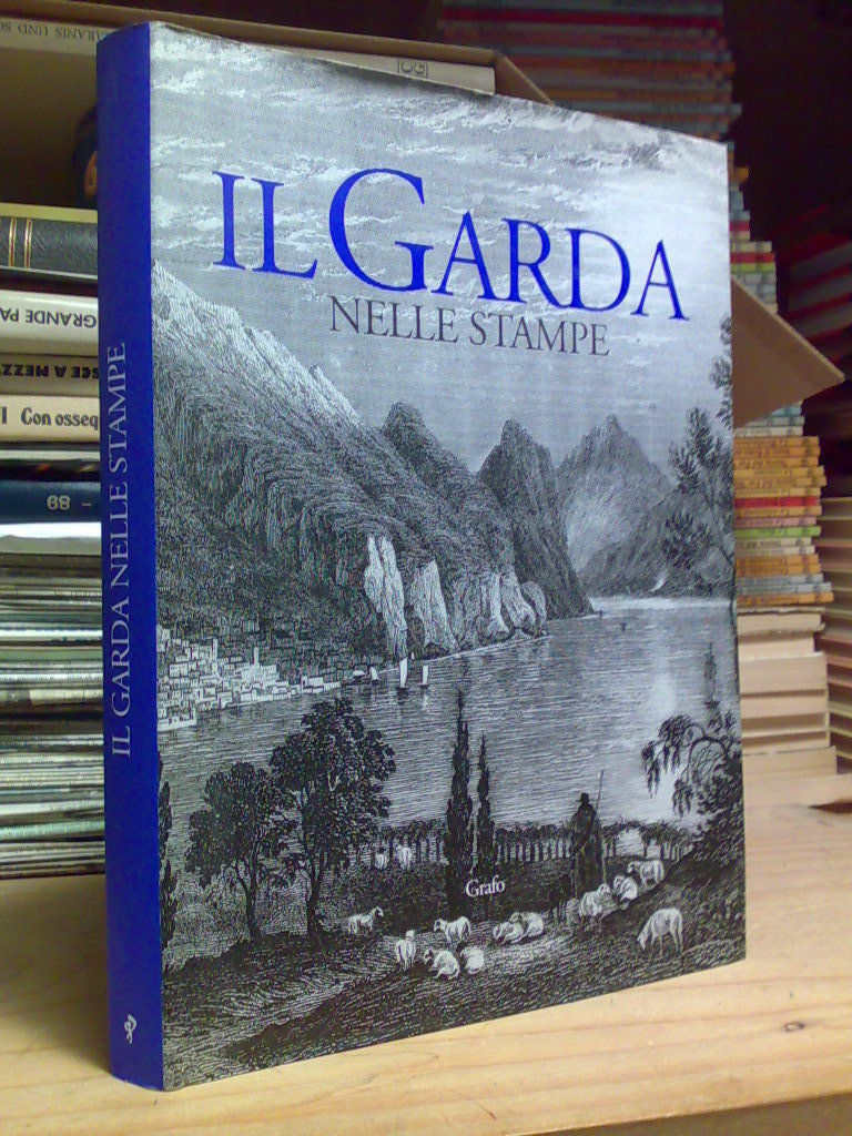 IL GARDA NELLE STAMPE - Grafo - 2000 - a …