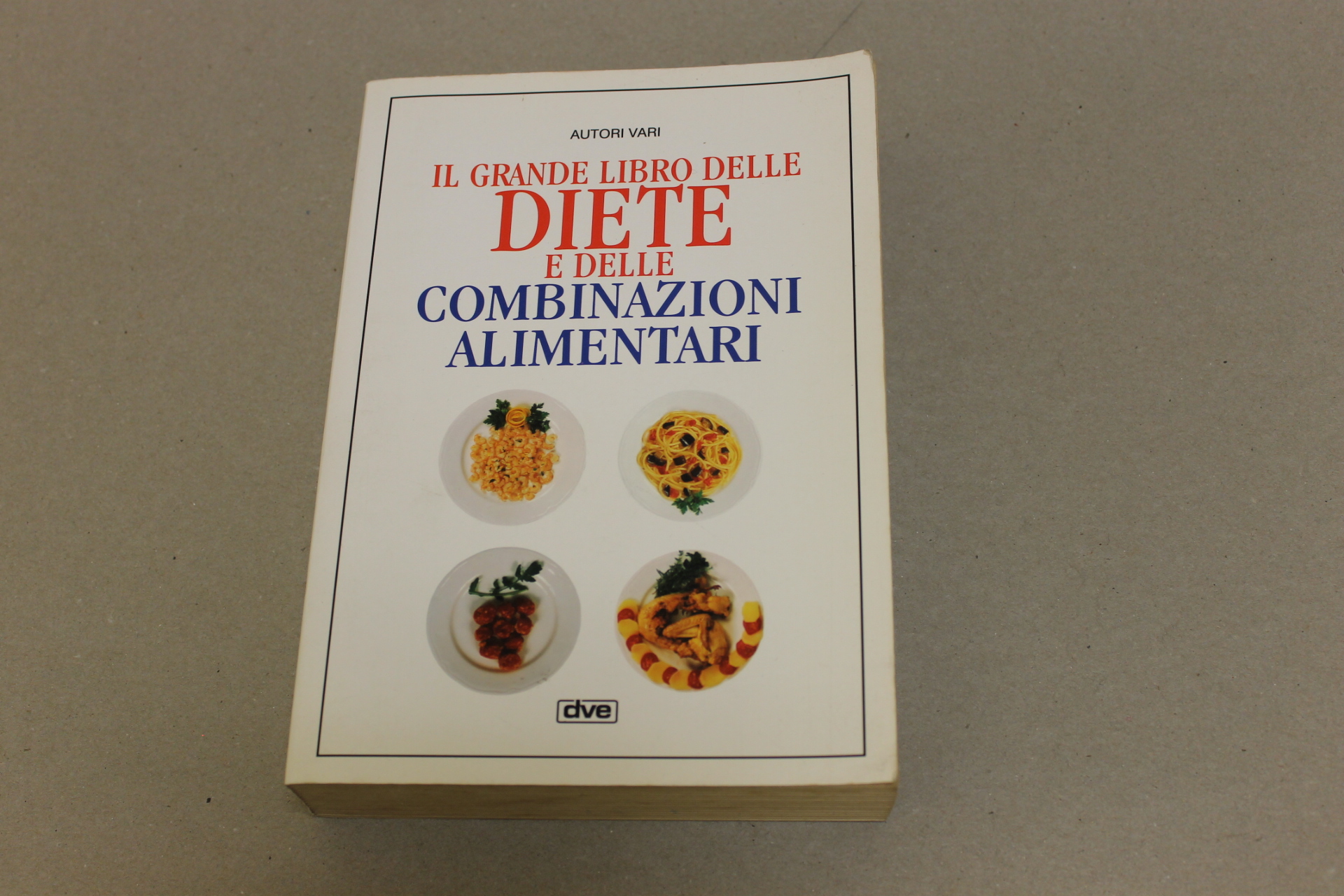 Il grande libro delle diete e delle combinazioni alimentari