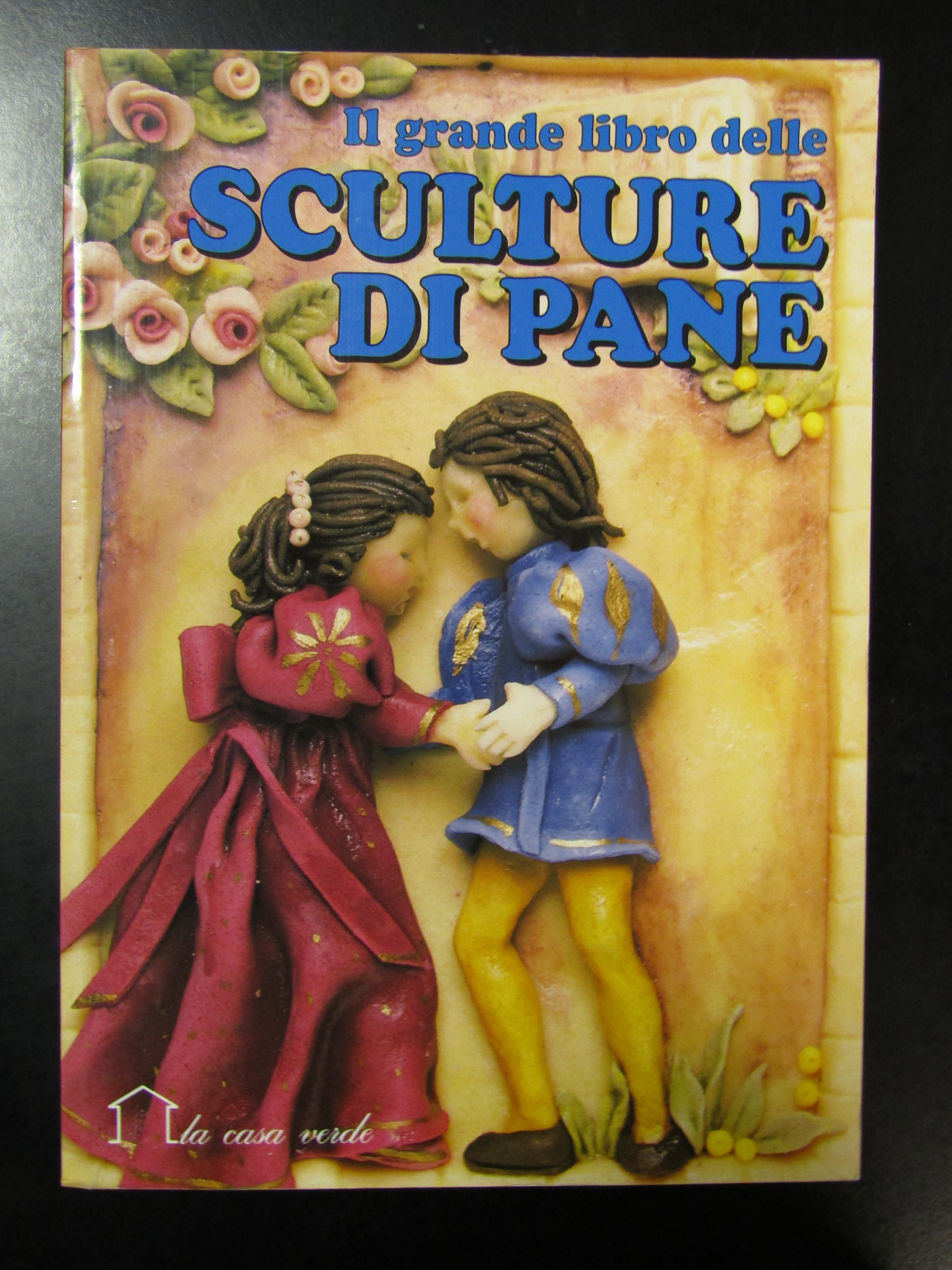 IL GRANDE LIBRO DELLE SCULTURE DI PANE. A cura di …