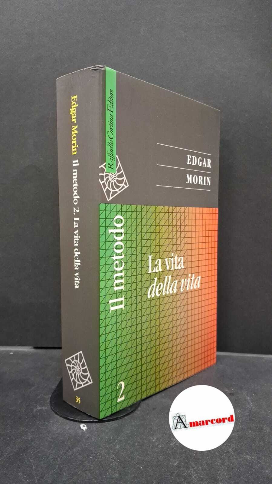 Il metodo. La vita della vita (Vol. 2)