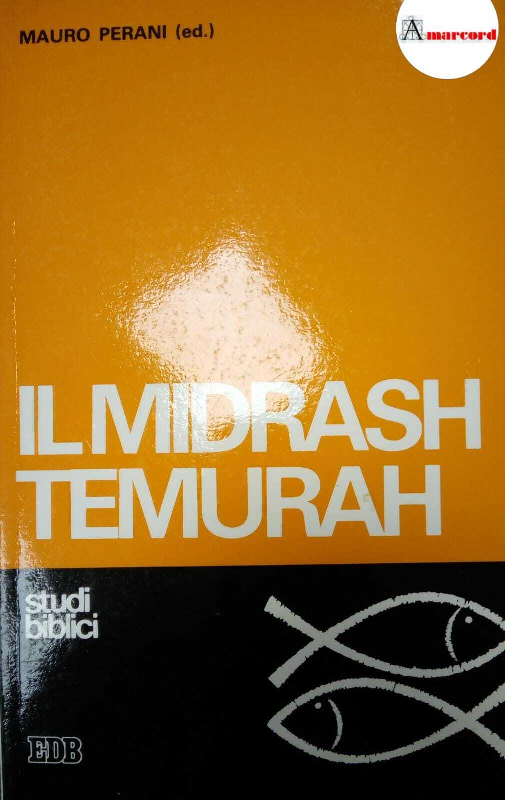 Il midrash temurah, EDB, 1986, a cura di Perani Mauro.