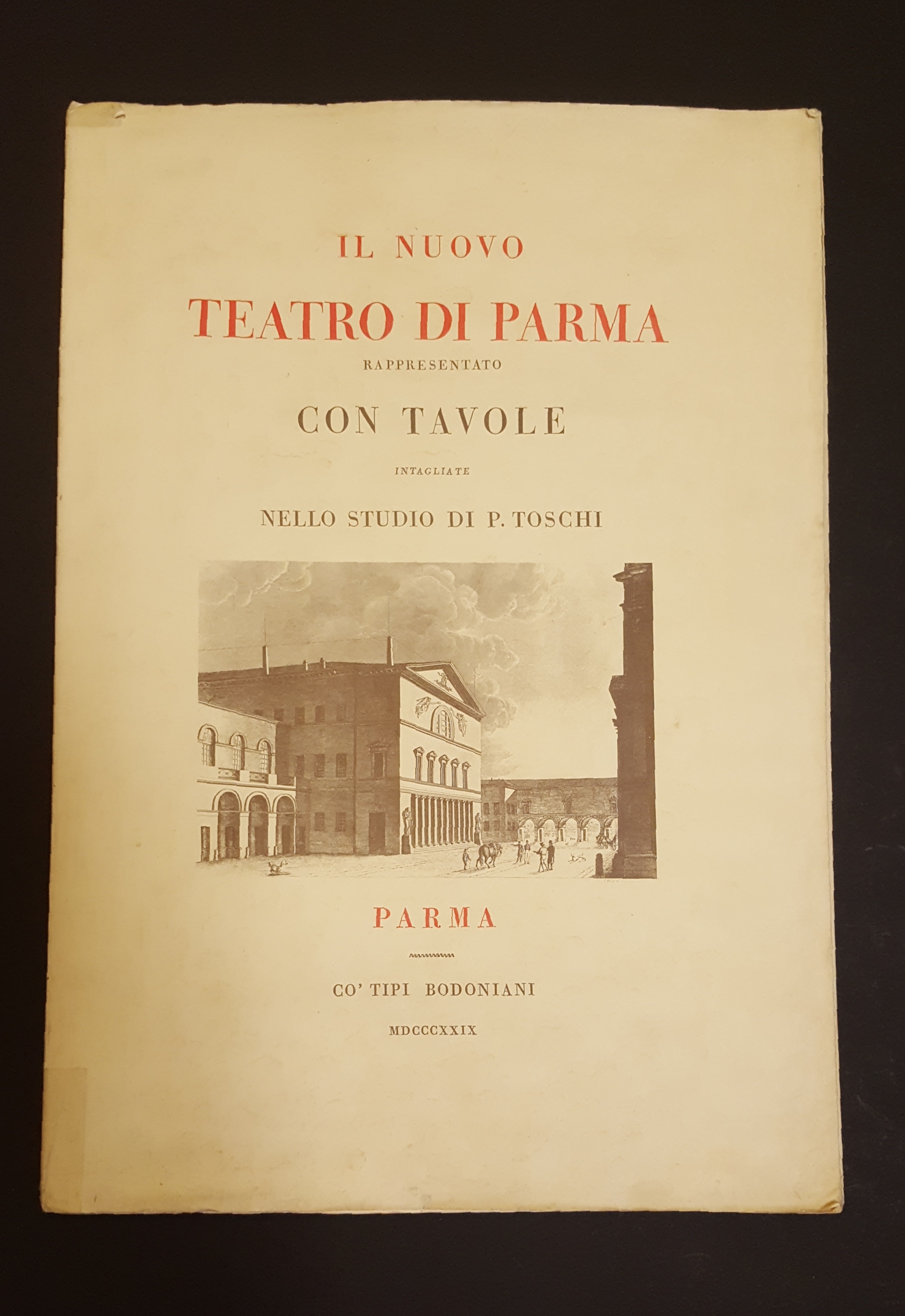 IL NUOVO TEATRO DI PARMA Rappresentato con tavole intagliate nello …