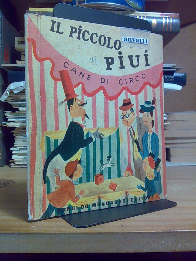 IL PICCOLO PIUÍ, CANE DI CIRCO - di Dorothy Kunhardt …