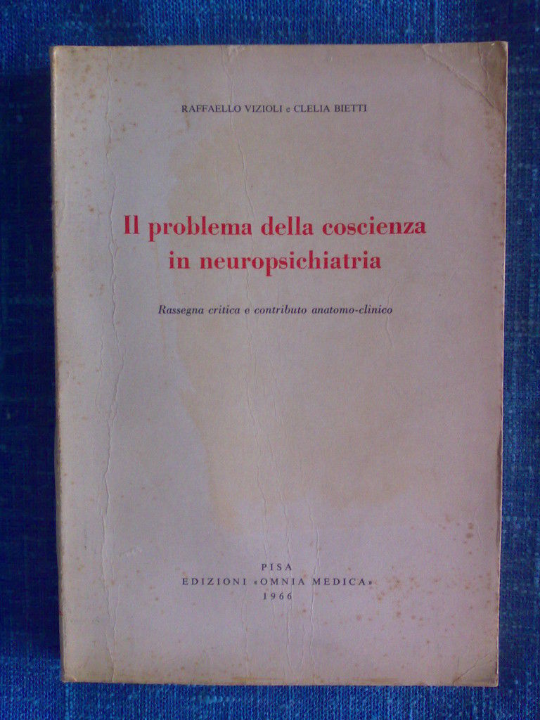 IL PROBLEMA DELLA COSCIENZA IN NEUROPSICHIATRIA ? 1966