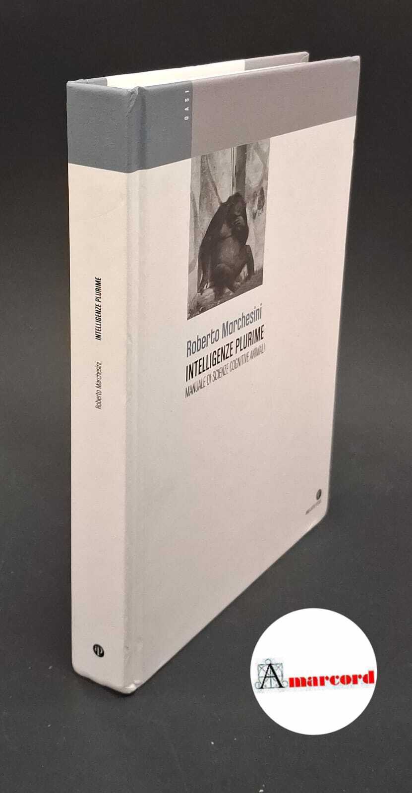 Intelligenze plurime. Manuale di scienze cognitive animali